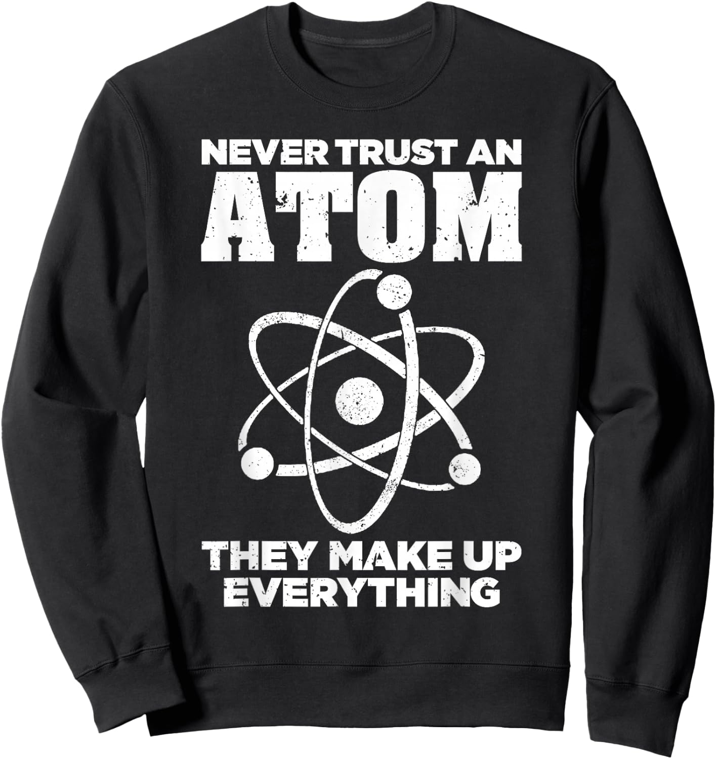 Funny Atom Art Men Women Stem Molecule Chemistry Teacher Sweatshirt - Sweatshirt | Black
