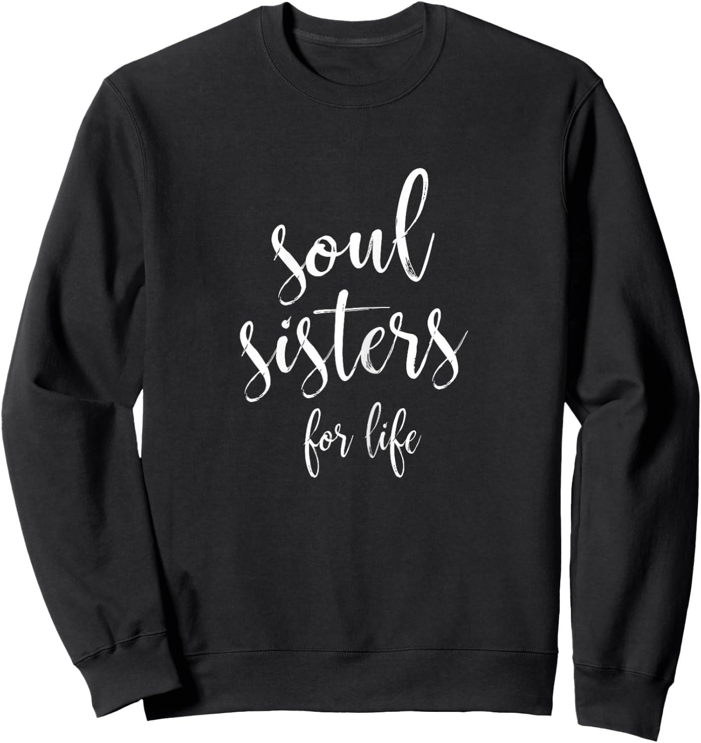 Soul Sisters For Life Friendship Bridal Shower Sweatshirt - Sweatshirt | Black