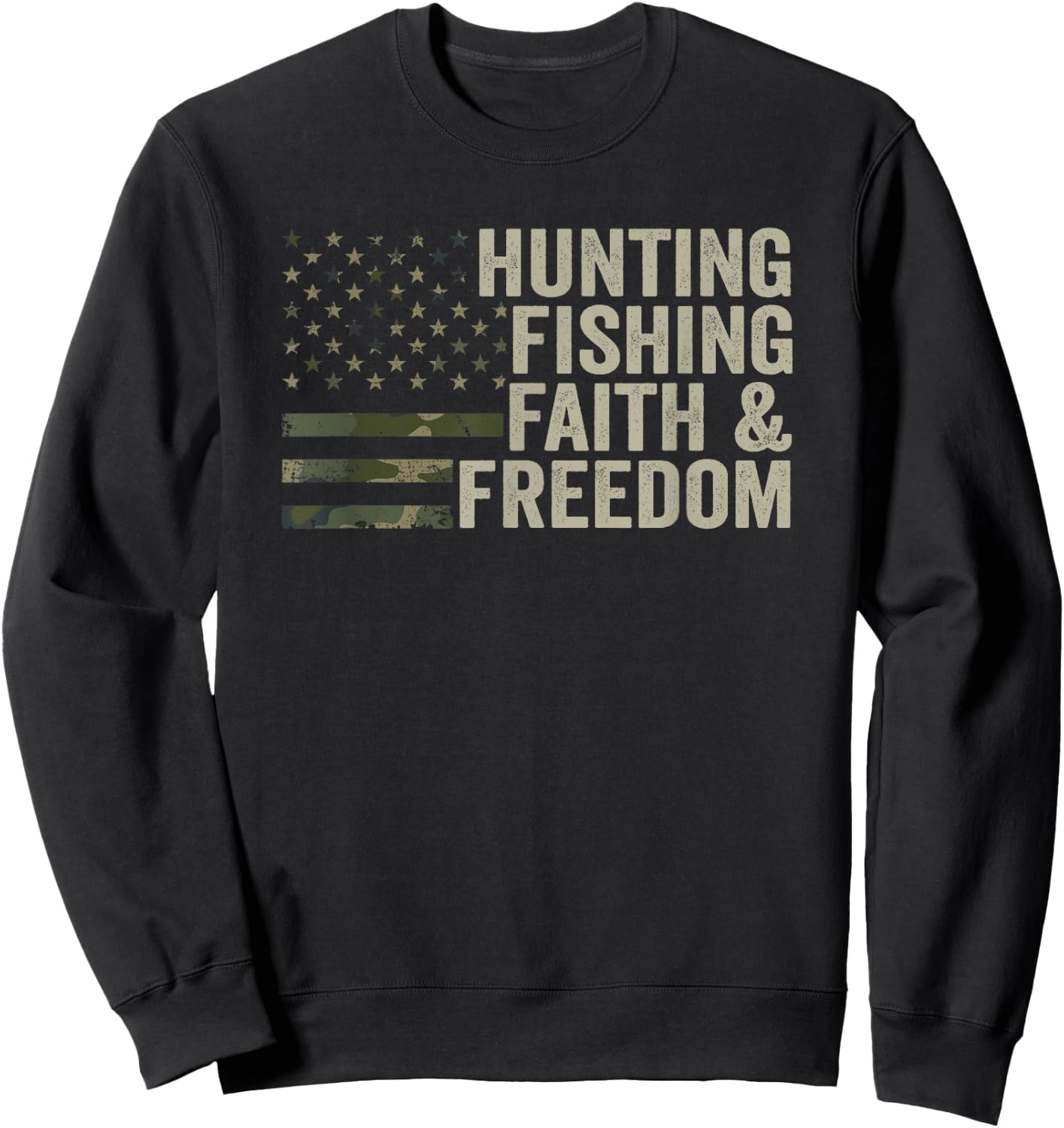 Hunting Fishing Faith & Freedom - Funny Hunter Fisherman Sweatshirt - Sweatshirt | Black