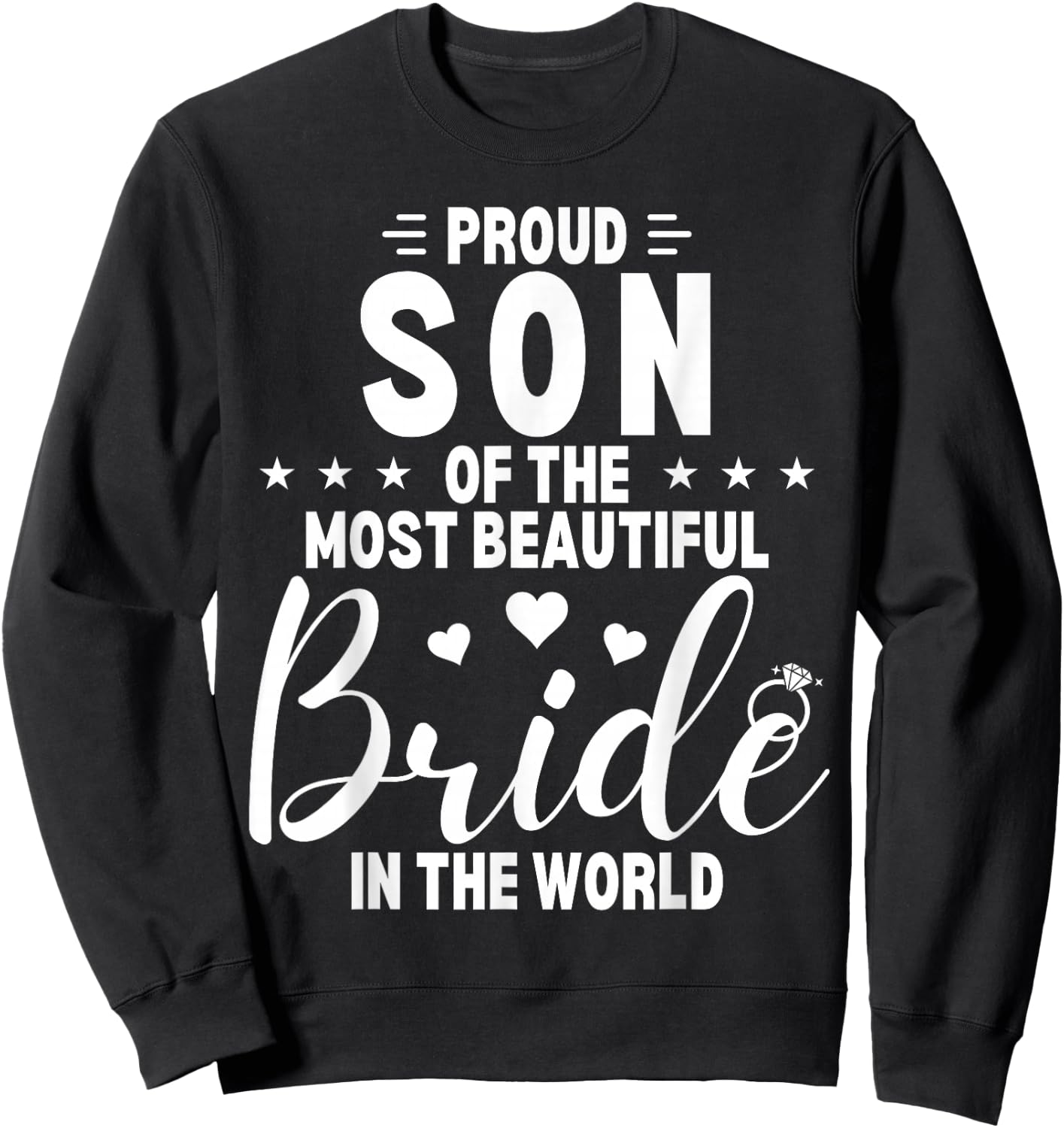 Proud Son of the Most Beautiful Bride Party Wedding Sweatshirt - Sweatshirt | Black