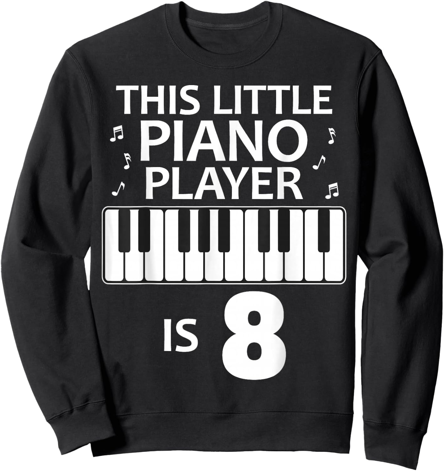 8th Birthday Girls Piano Pianist 8 Year Old Funny B-Day Sweatshirt - Sweatshirt | Black