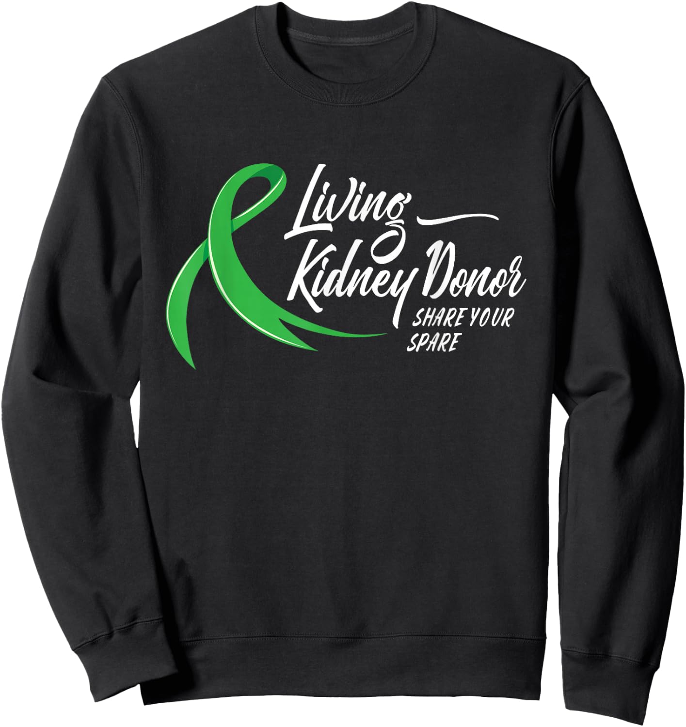 Living Kidney Donor Share Your Spare - Transplant Donation Sweatshirt - Sweatshirt | Black