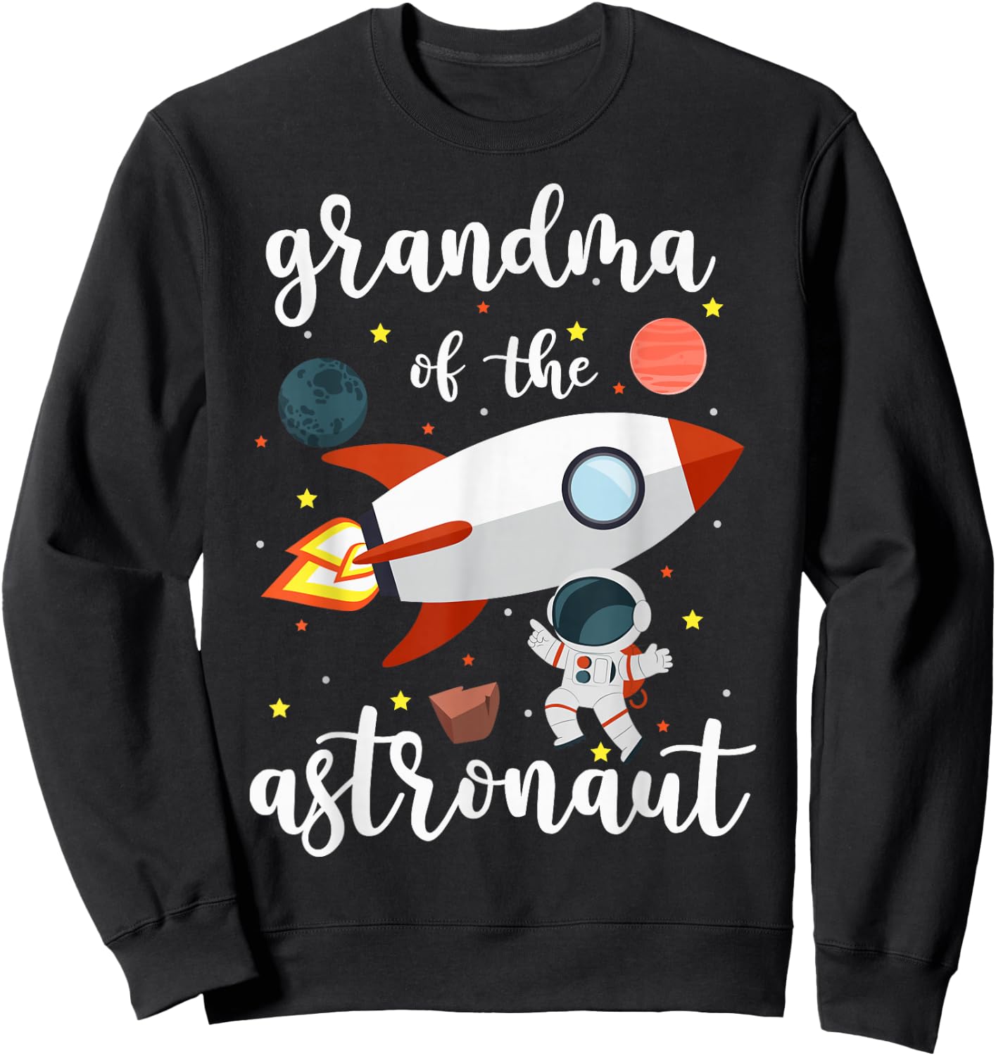 Grandma Of The Astronaut Outer Space Birthday Grandma Sweatshirt - Sweatshirt | Black
