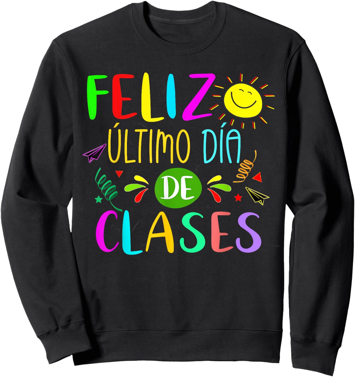 Last Day Of School Summer Spanish Teacher Or Student Sweatshirt - Sweatshirt | Black