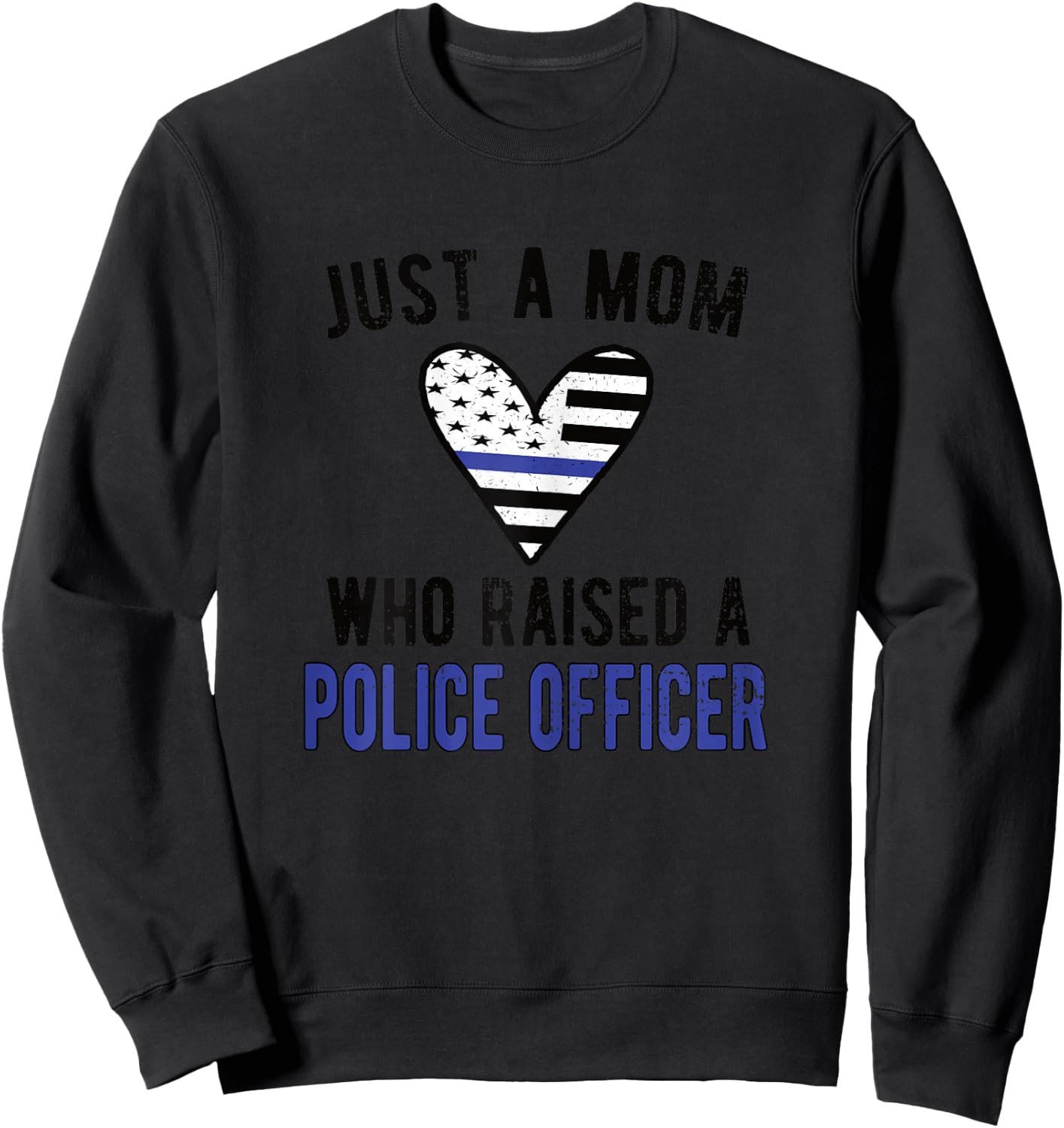 Police Officer Mom Proud Police Mom Cop Mother Sweatshirt - Sweatshirt | Black