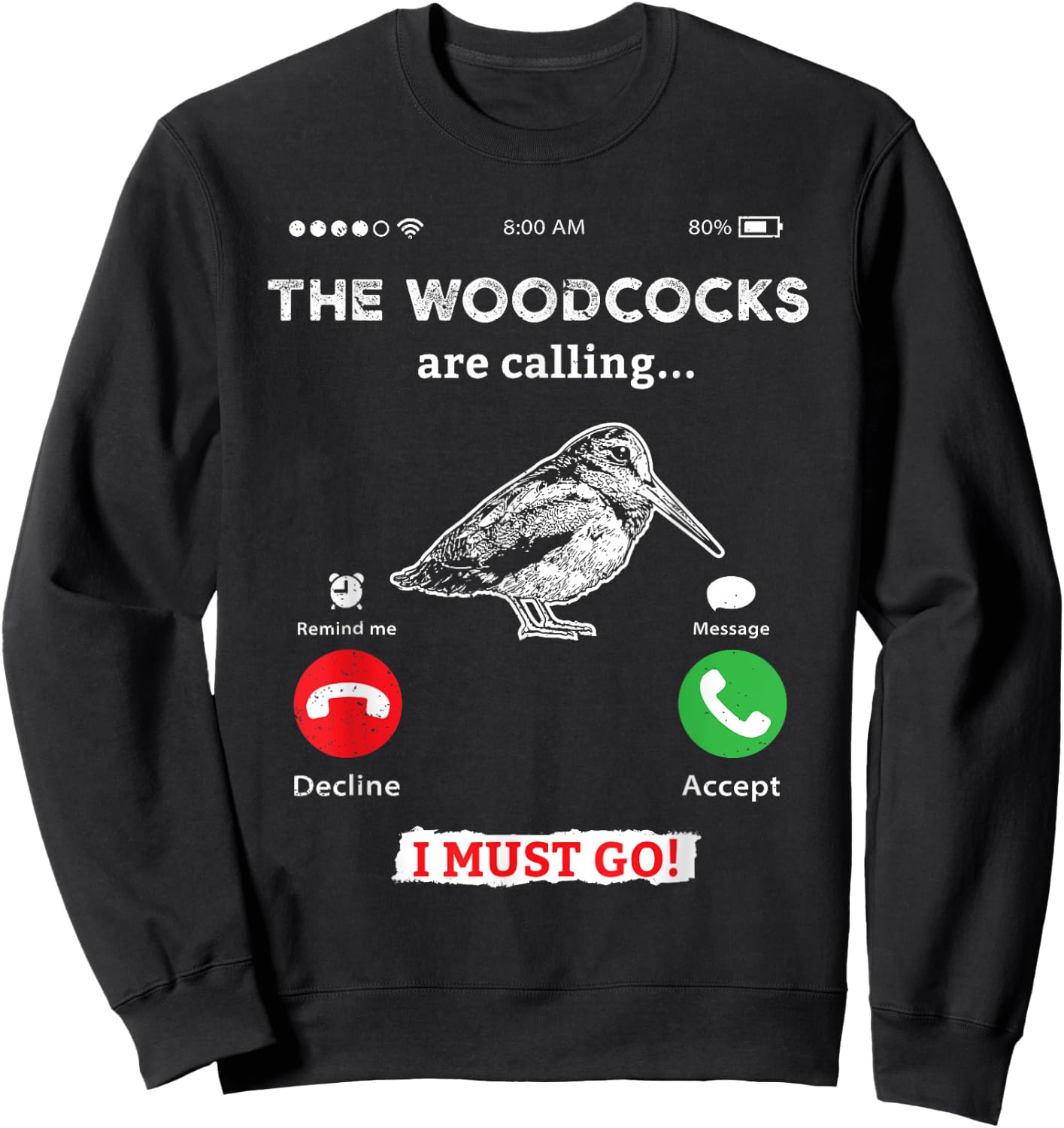 Hunting Woodcock bird- funny phone calls Hunter Sweatshirt - Sweatshirt | Black