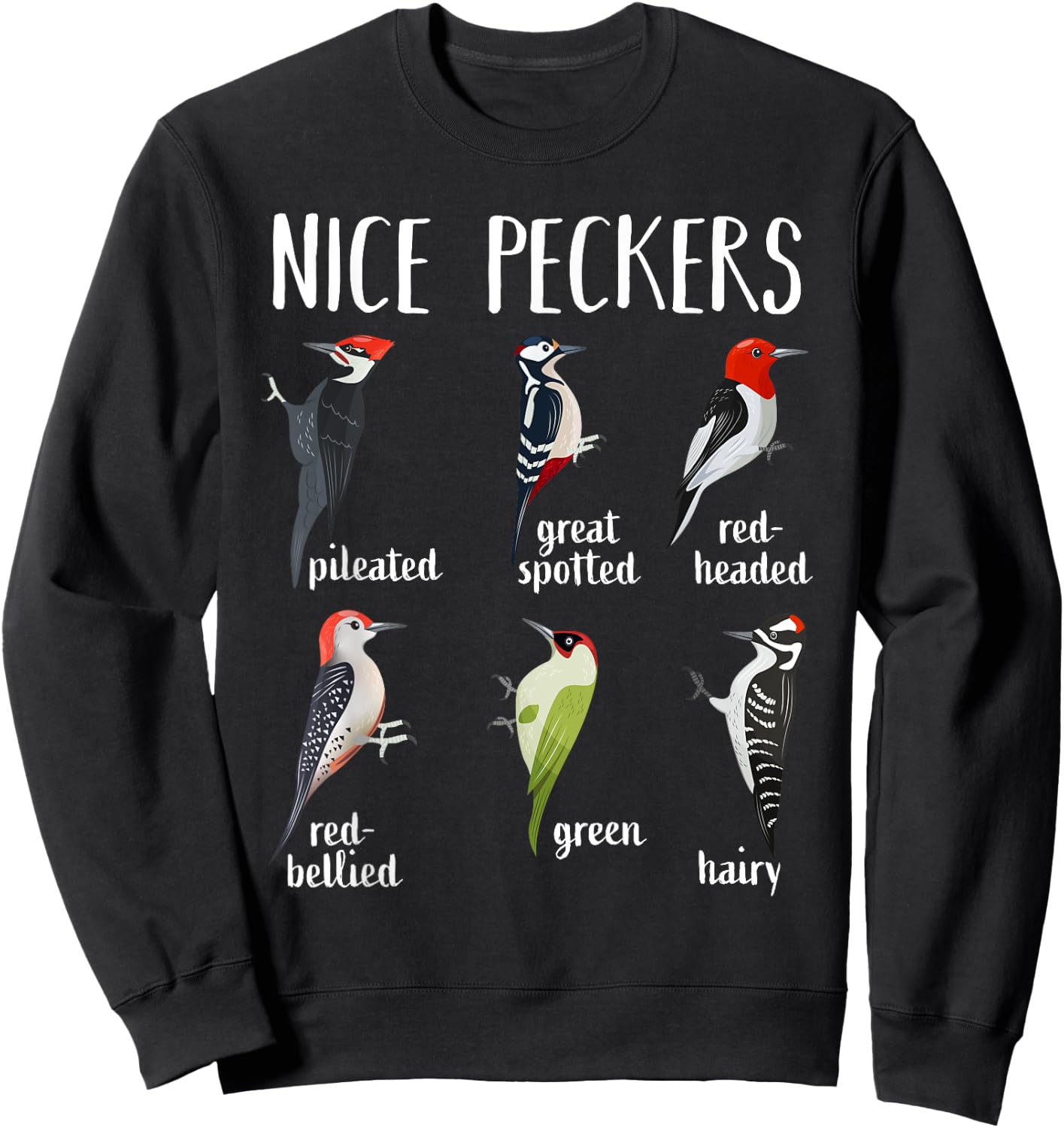 Woodpecker Nice Peckers Funny bird watching Birding Sweatshirt - Sweatshirt | Black