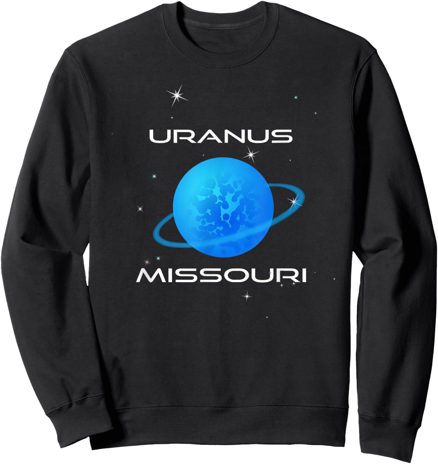 Uranus Planet Galaxy Astrology Science, State Of Missouri Sweatshirt - Sweatshirt | Black