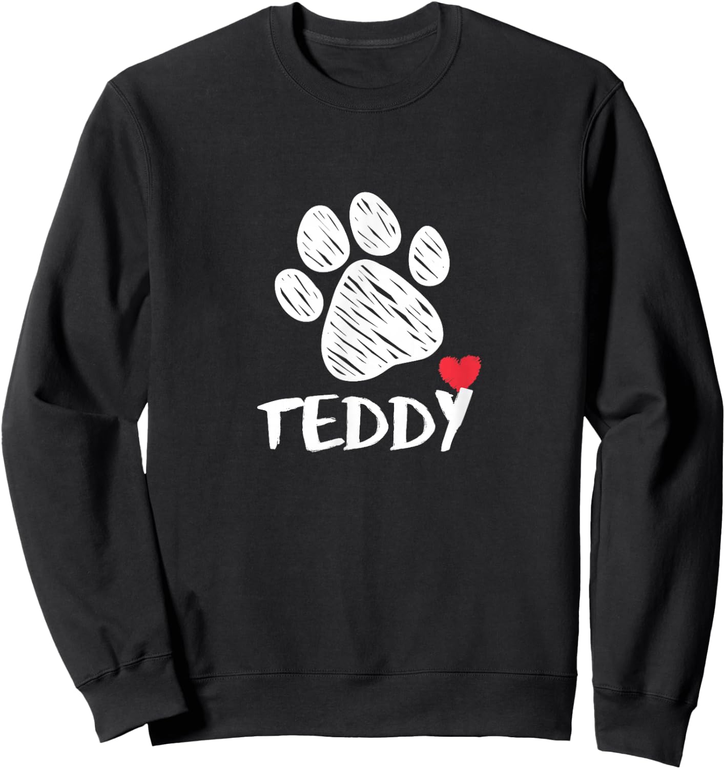 Teddy Dog Love I Love My Puppy Named Teddy for Dogs Teddy Sweatshirt - Sweatshirt | Black