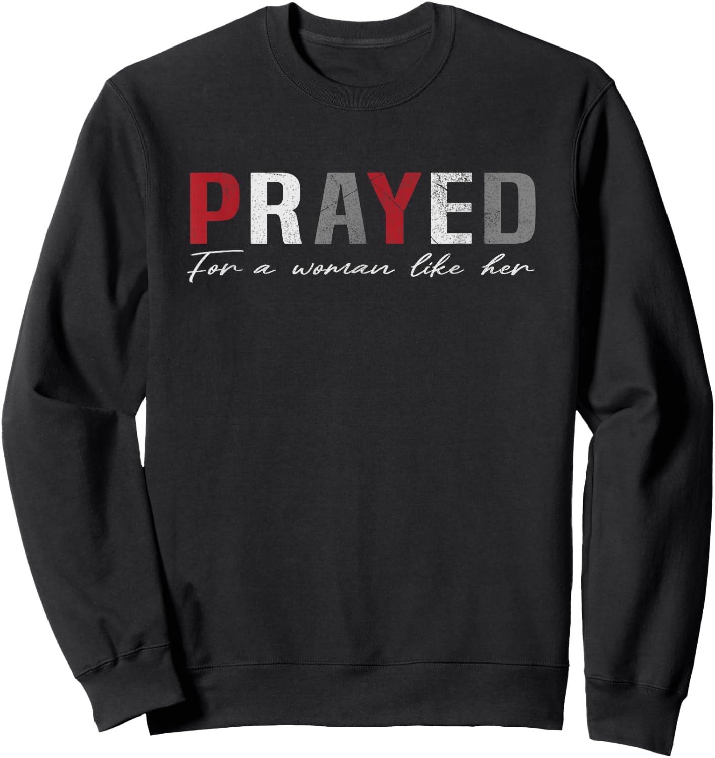 Prayed for a woman like her - I'M Her Matching Couples Sweatshirt - Sweatshirt | Black