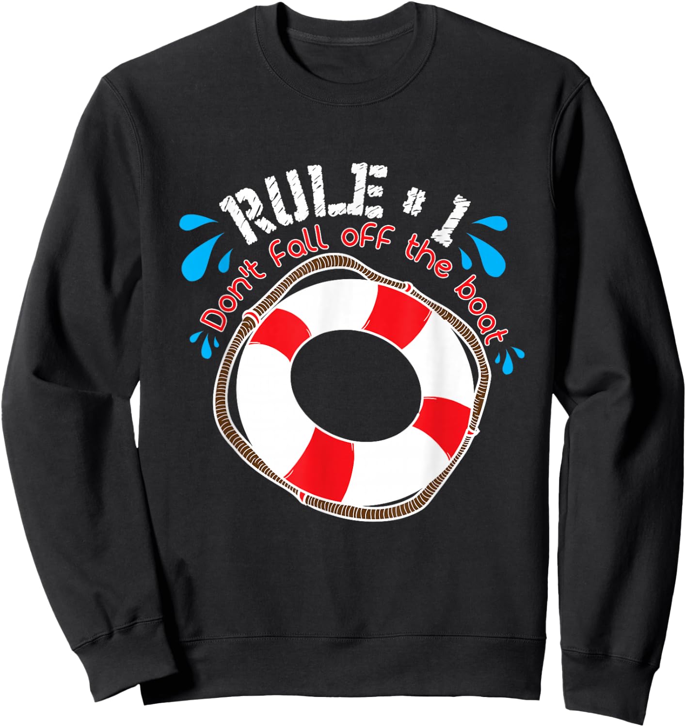 Funny Rule Number 1 Don't Fall off the Boat Holiday Cruise Sweatshirt - Sweatshirt | Black