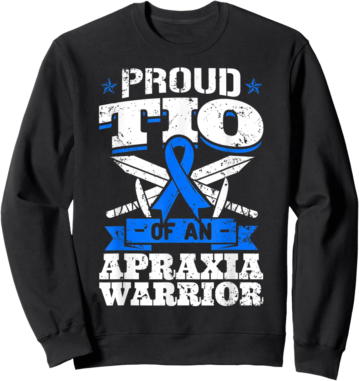 Proud Tio Of An Apraxia Warrior Blue Awareness Ribbon Uncle Sweatshirt - Sweatshirt | Black