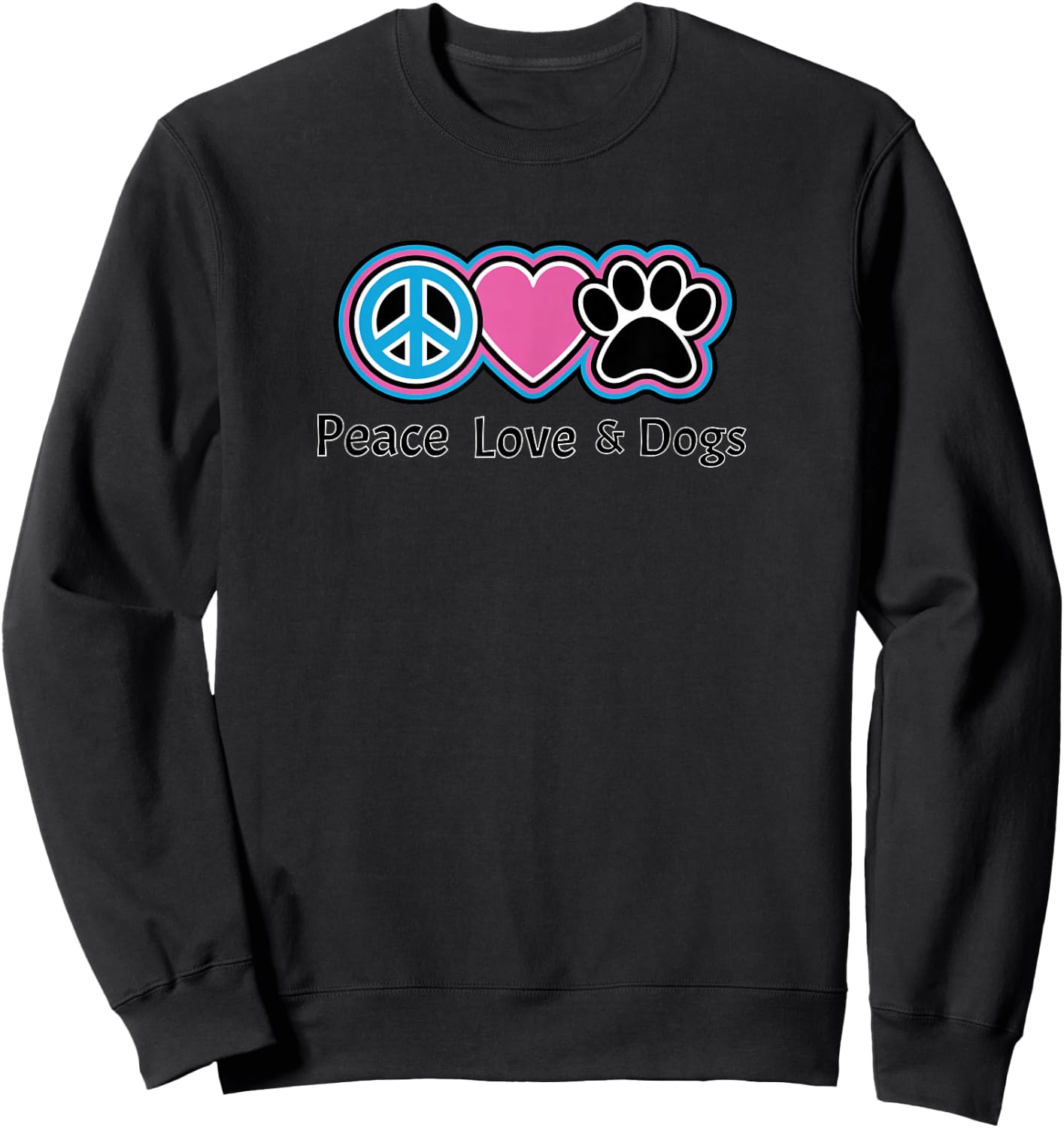 Peace Love & Dogs peace sign heart paw print dog lover Sweatshirt - Sweatshirt | Black