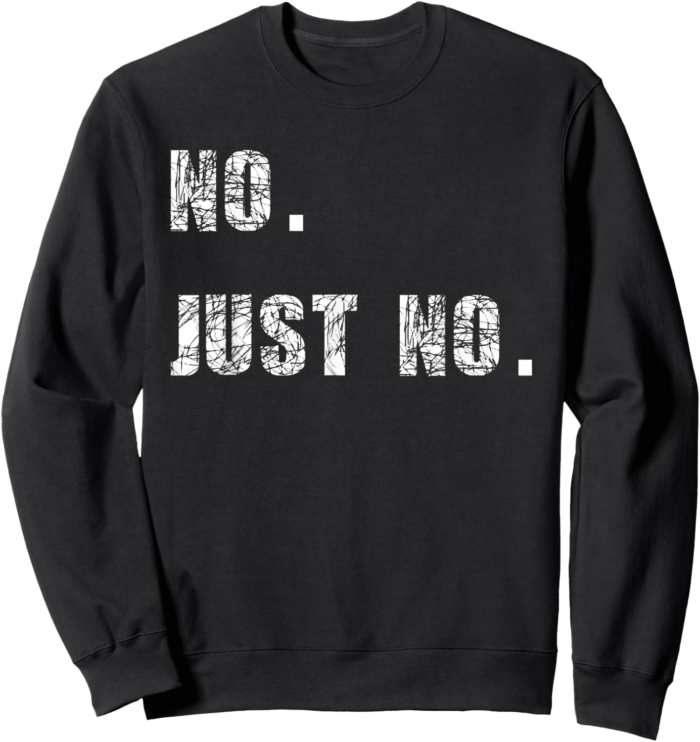 Fun Sarkasm Sayings No Just No -Adults Cotton Blend Black Small Modern Short Sleeve Sweatshirt - Sweatshirt | Black