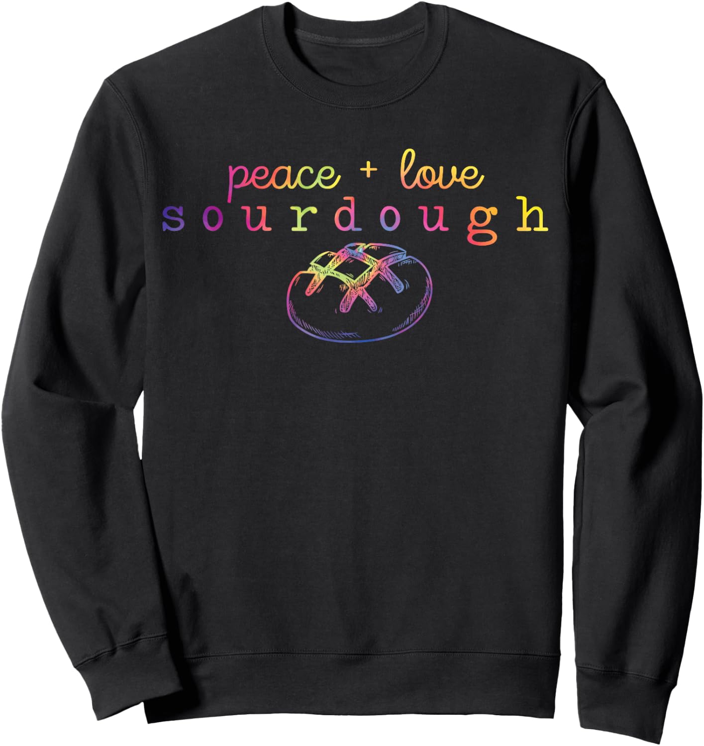 Peace + Love Sourdough Funny Sourdough Bread Lover Sweatshirt - Sweatshirt | Black