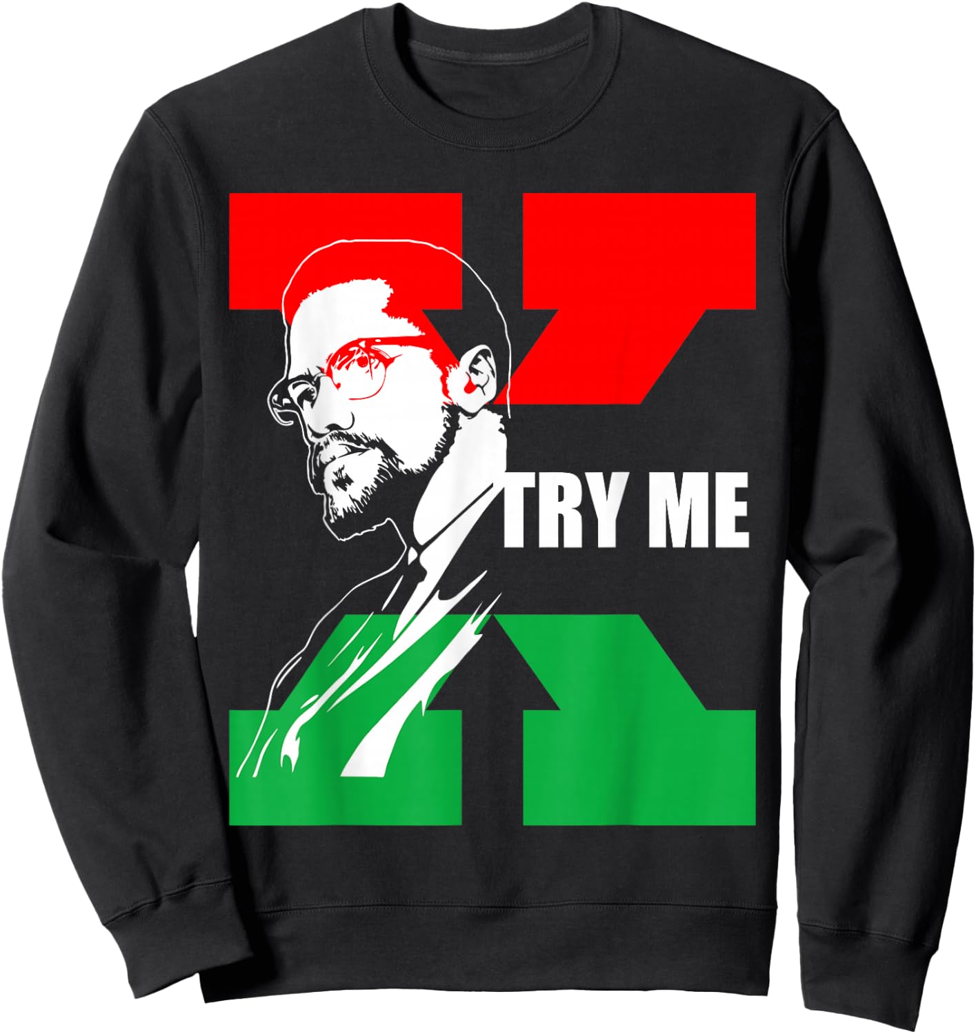 Black Lives Matter BLM Try Me Pan-African Malcolm Afro Sweatshirt - Sweatshirt | Black