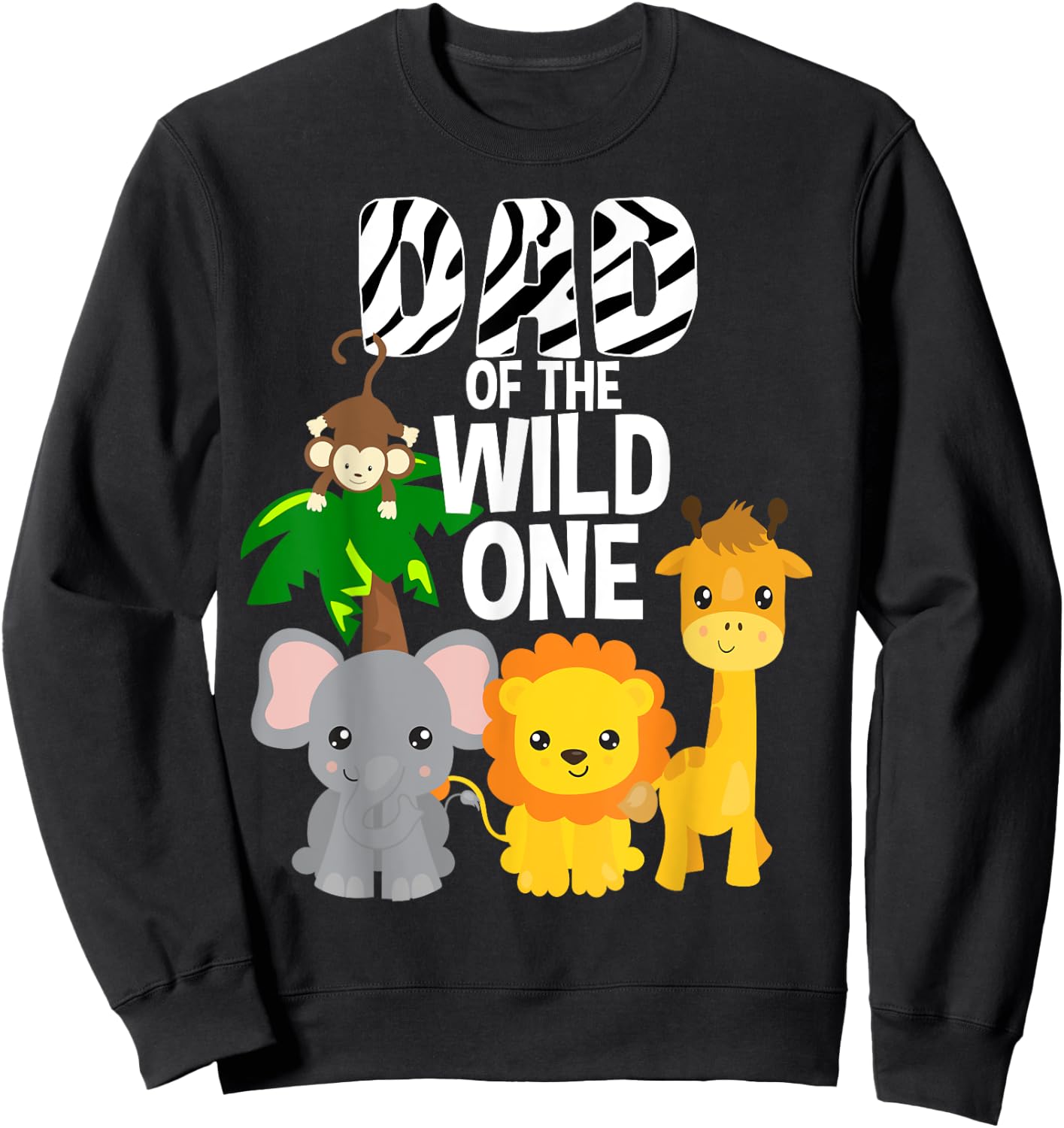 Dad of the Wild One Zoo Theme Birthday Safari Jungle Animal Sweatshirt - Sweatshirt | Black