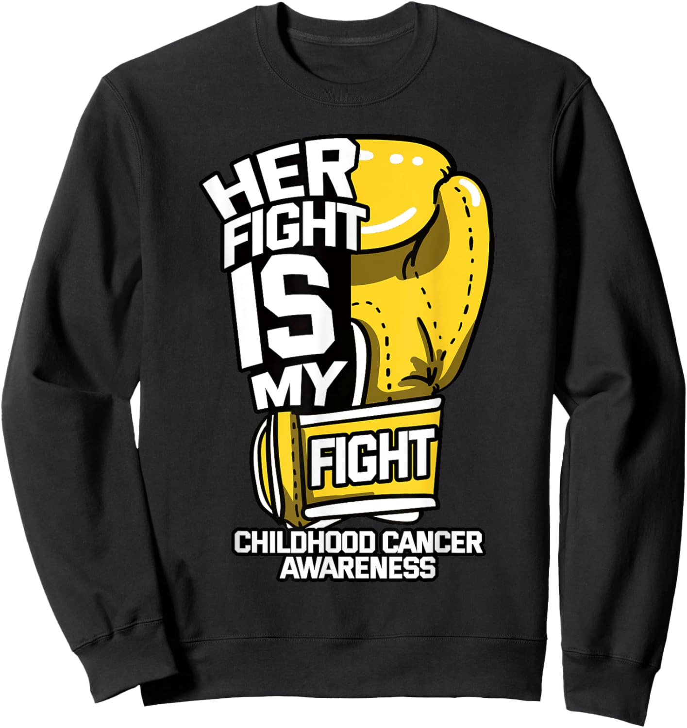 Her Fight is My Fight Childhood Cancer Parents Ribbon Gift Sweatshirt - Sweatshirt | Black