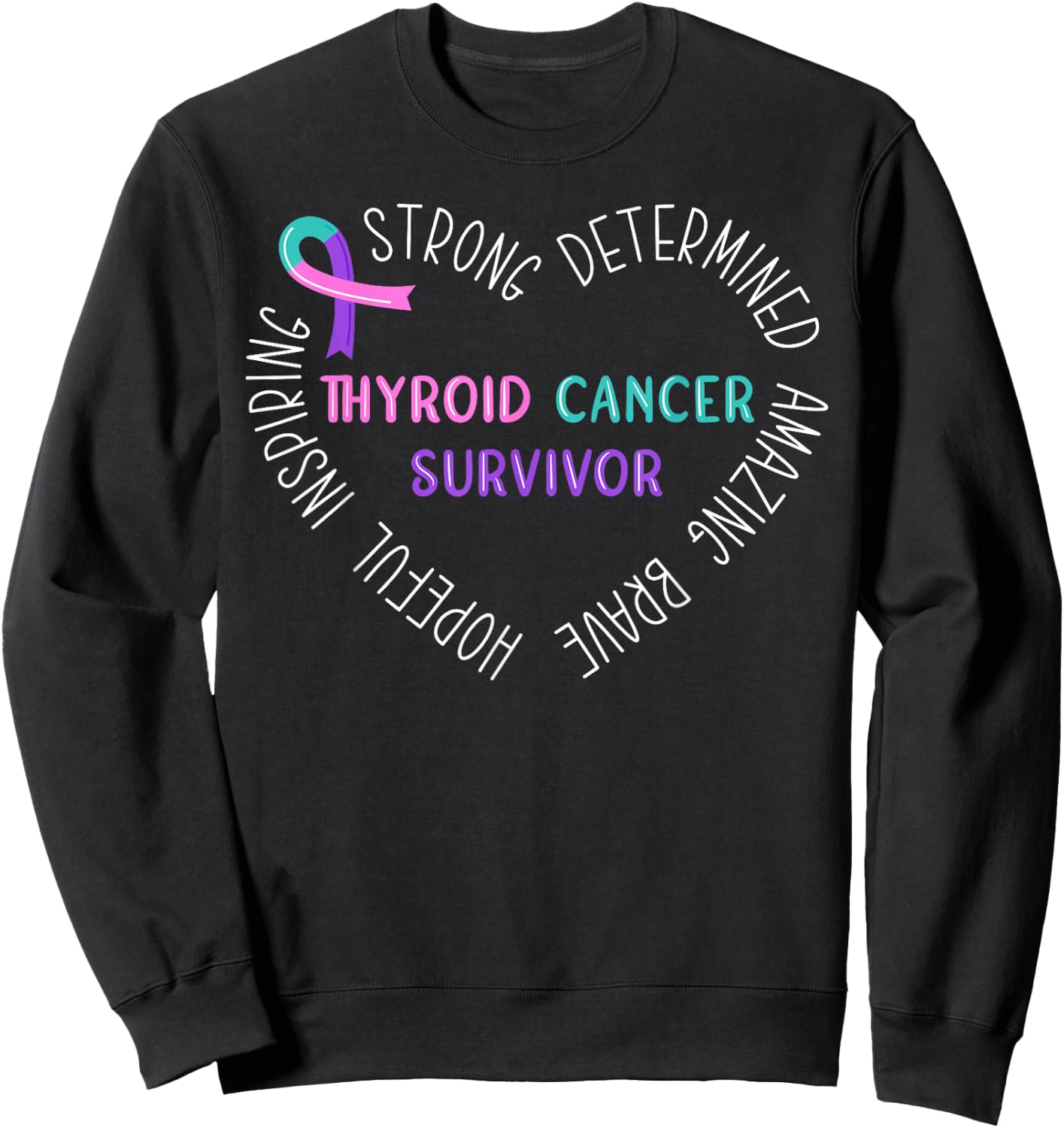 Thyroid Cancer Survivor Sweatshirt - Sweatshirt | Black