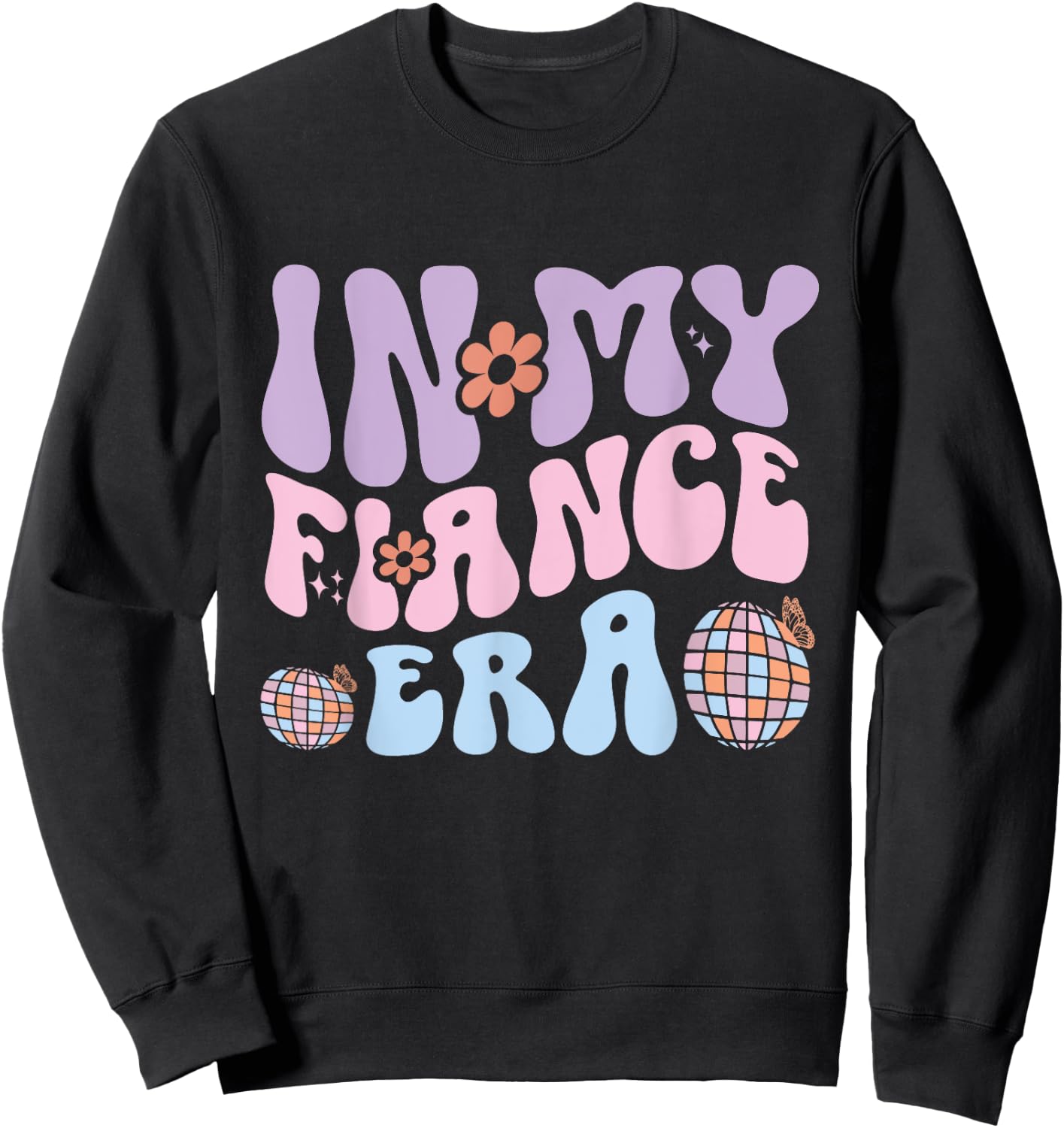 In My Fiancee Era Couple Engagement Girlfriend Fiance Sweatshirt - Sweatshirt | Black