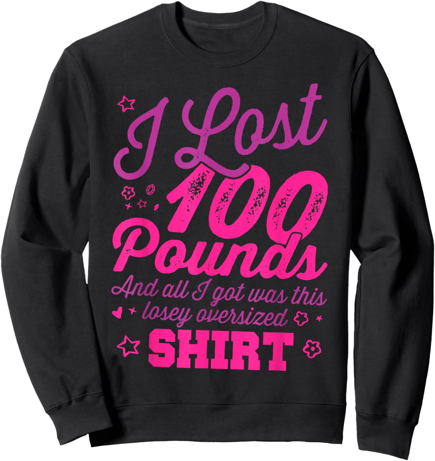 I lost 100 pounds Shirt Health goals Celebration Funny Gift Sweatshirt - Sweatshirt | Black