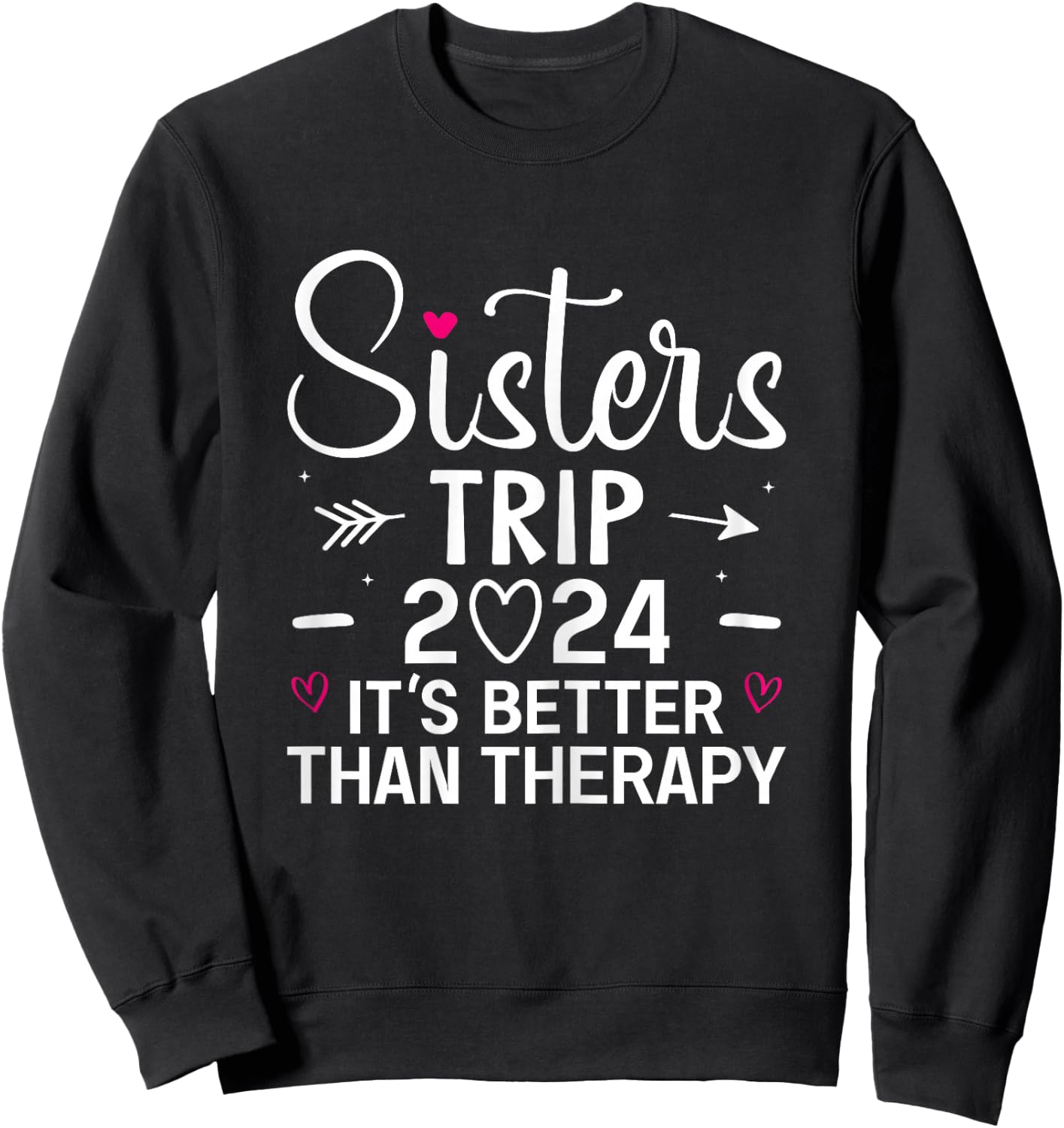 Sisters Trip 2024 Weekend Vacation Lover Girls Road Trip Sweatshirt - Sweatshirt | Black