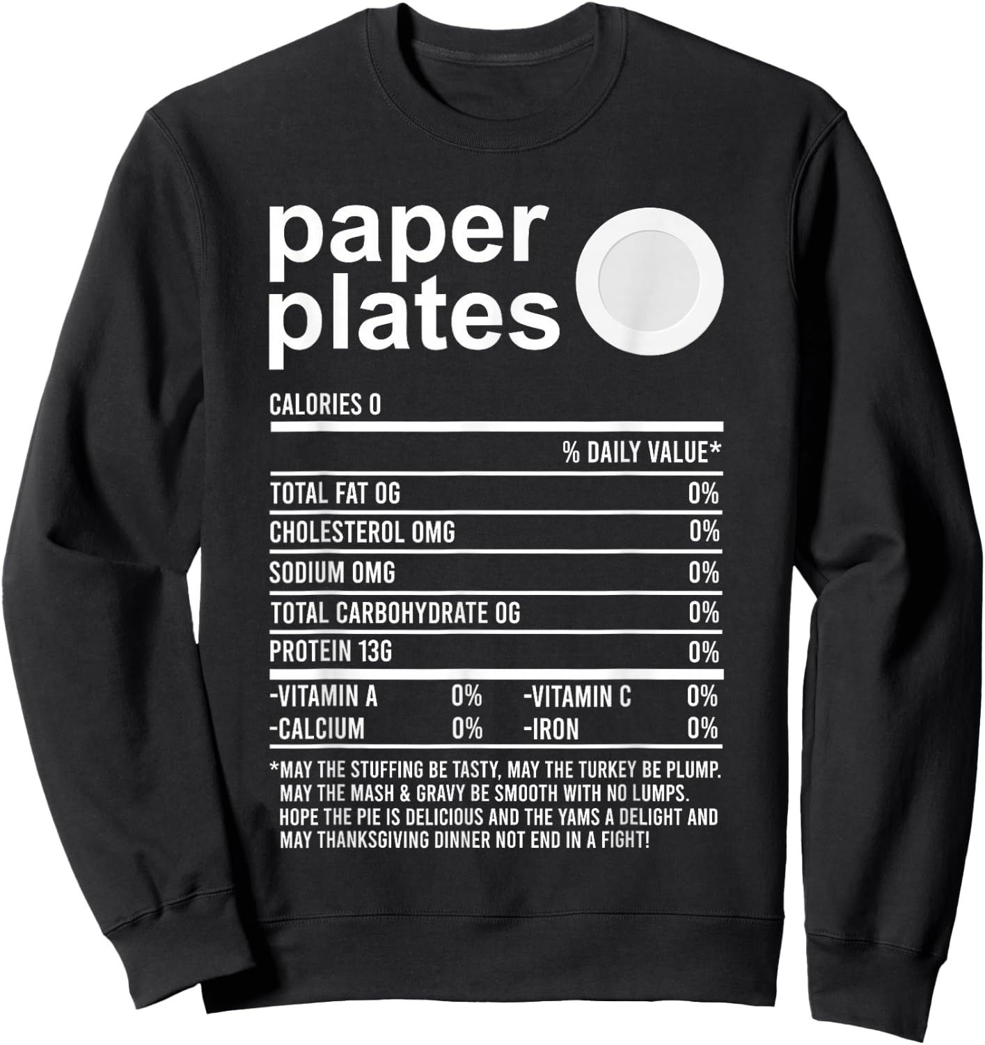 Funny Thanksgiving Food Apparel Paper Plates Nutrition Facts Sweatshirt - Sweatshirt | Black