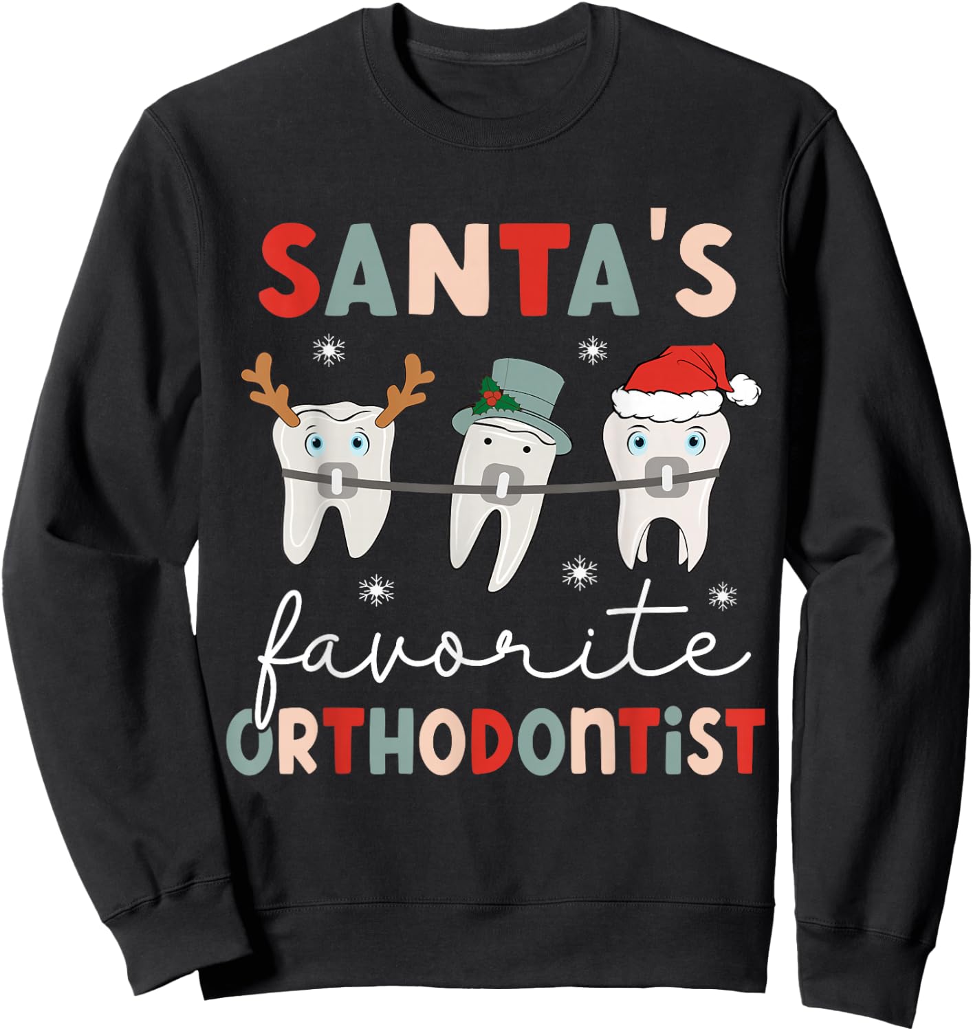 Santas favorite orthodontist christmas orthodontic dentist Sweatshirt - Sweatshirt | Black