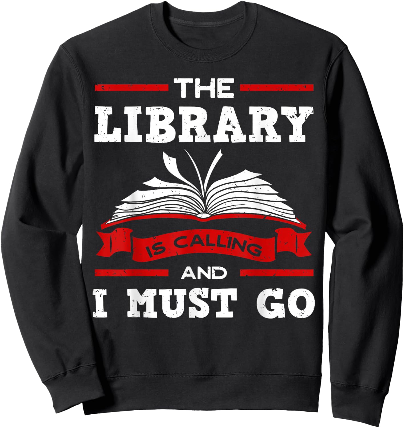 The Library Is Calling And I Must Go Reading Books Bookworm Sweatshirt - Sweatshirt | Black
