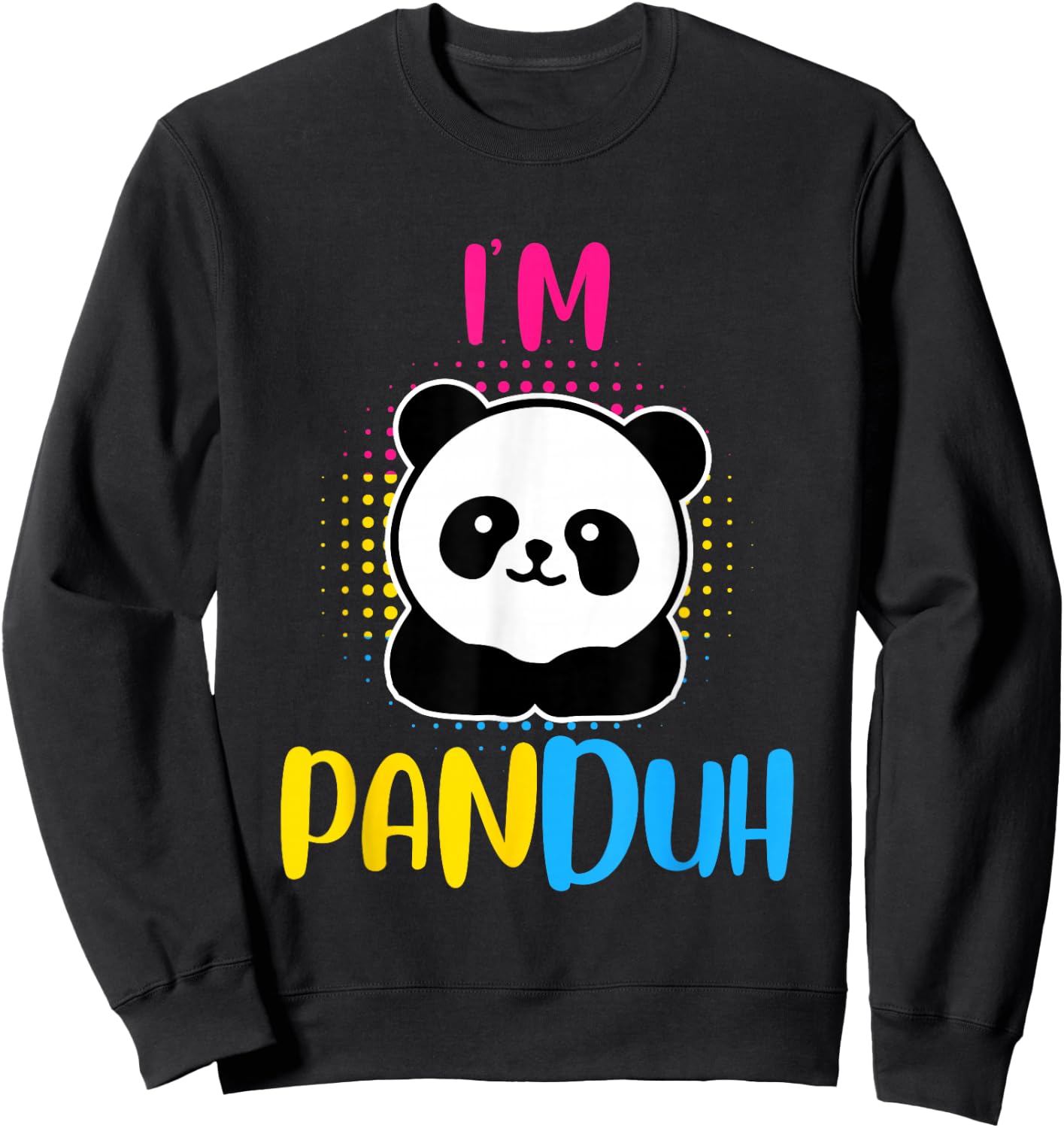 Pansexuality Saying I'm Panduh Panda Pansexual Slogan Sweatshirt - Sweatshirt | Black