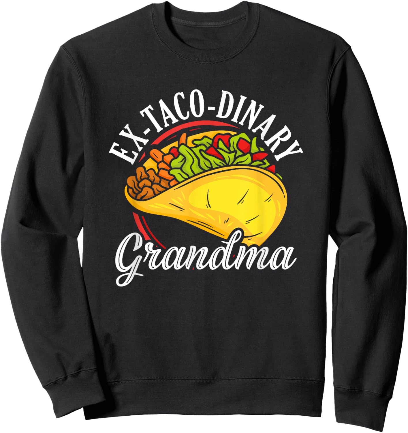 Taco Grandma Mexico Mexican Cinco De Mayo National Taco Sweatshirt - Sweatshirt | Black