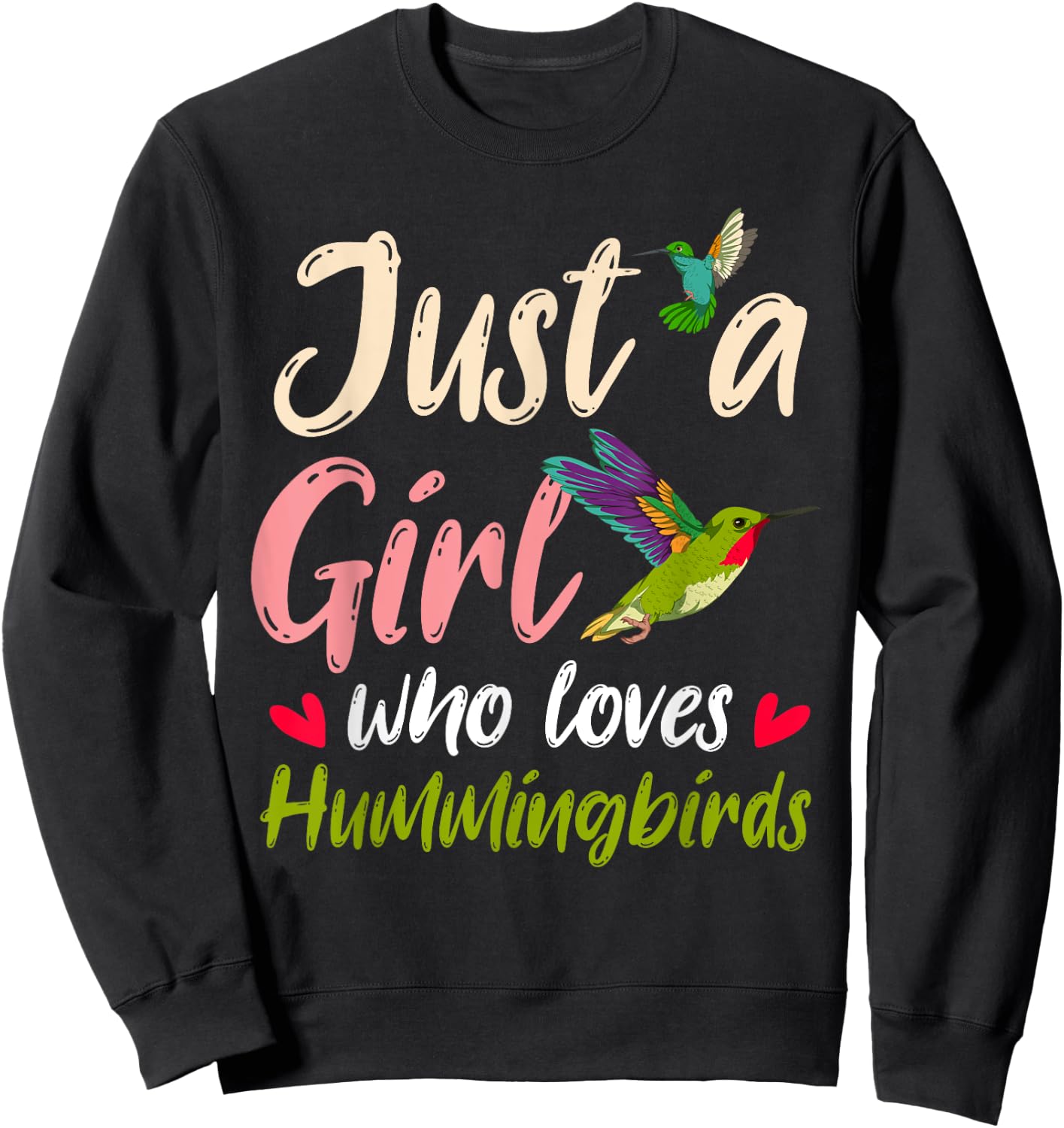 Just A Girl Who Loves Hummingbirds Bird Women Hummingbird Sweatshirt - Sweatshirt | Black