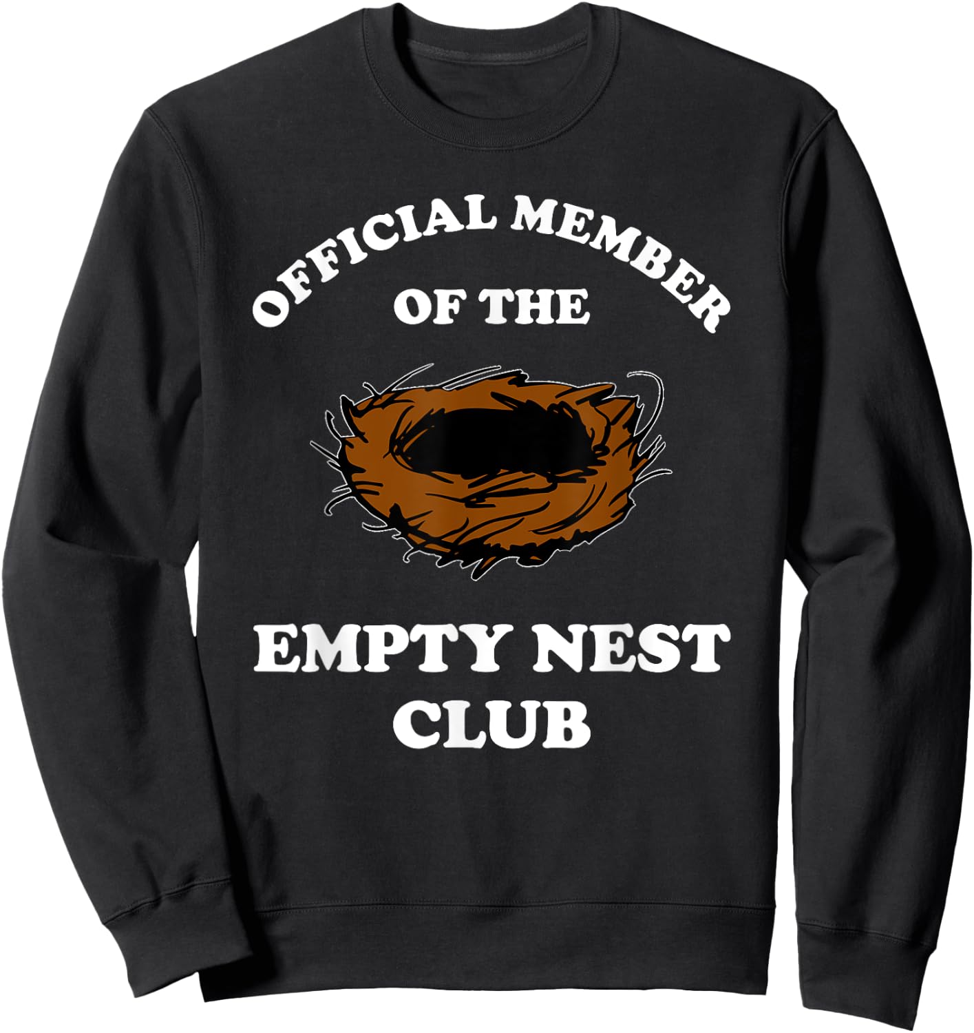 Official Member Of The Empty Nest Club Funny Empty Nester Sweatshirt - Sweatshirt | Black