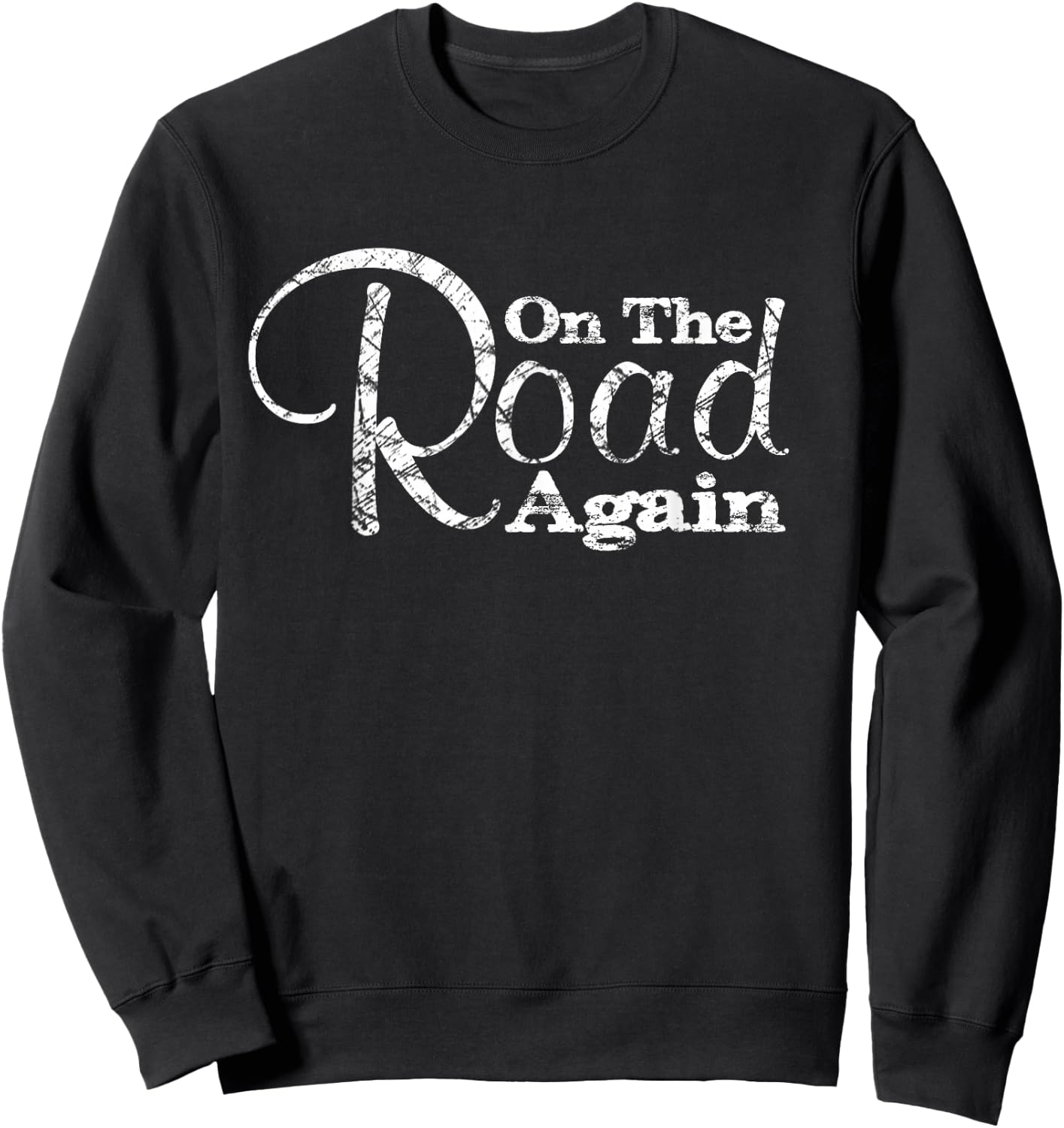 On The Road Again Shirt - Camping Travel Sweatshirt - Sweatshirt | Black
