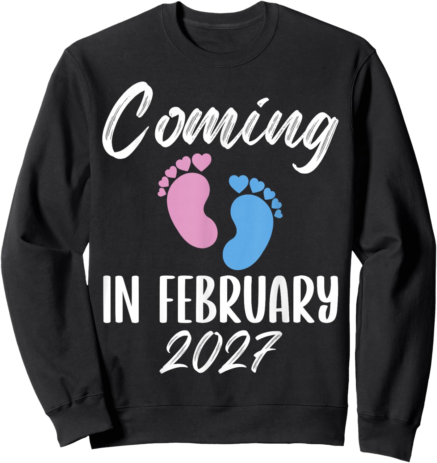 New Baby Coming in February 2027 Funny Baby Shower Boy Girl Sweatshirt - Sweatshirt | Black