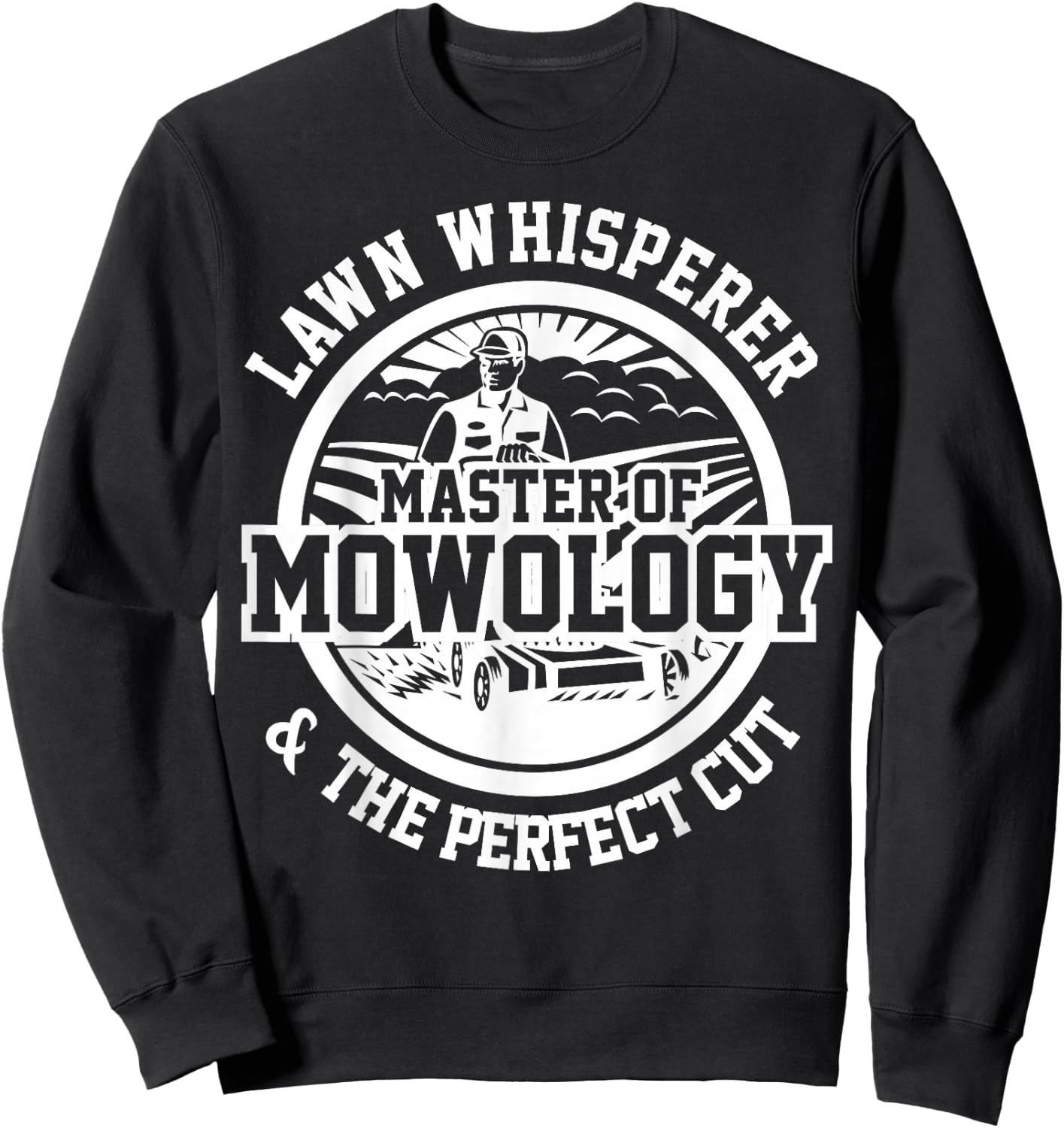 Funny Lawn Mower Lawn Whisperer Mowology Gardening Ras Sweatshirt - Sweatshirt | Black
