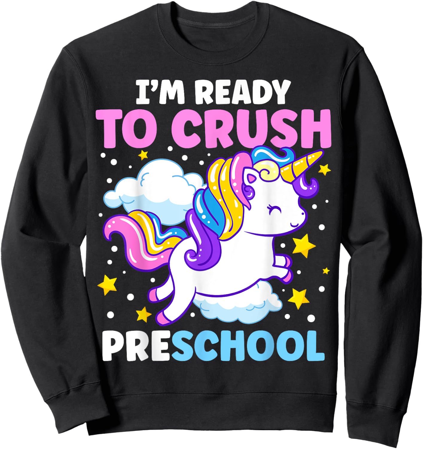 First Day of Pre-K I'm Ready To Crush Preschool Unicorn Kids Sweatshirt - Sweatshirt | Black