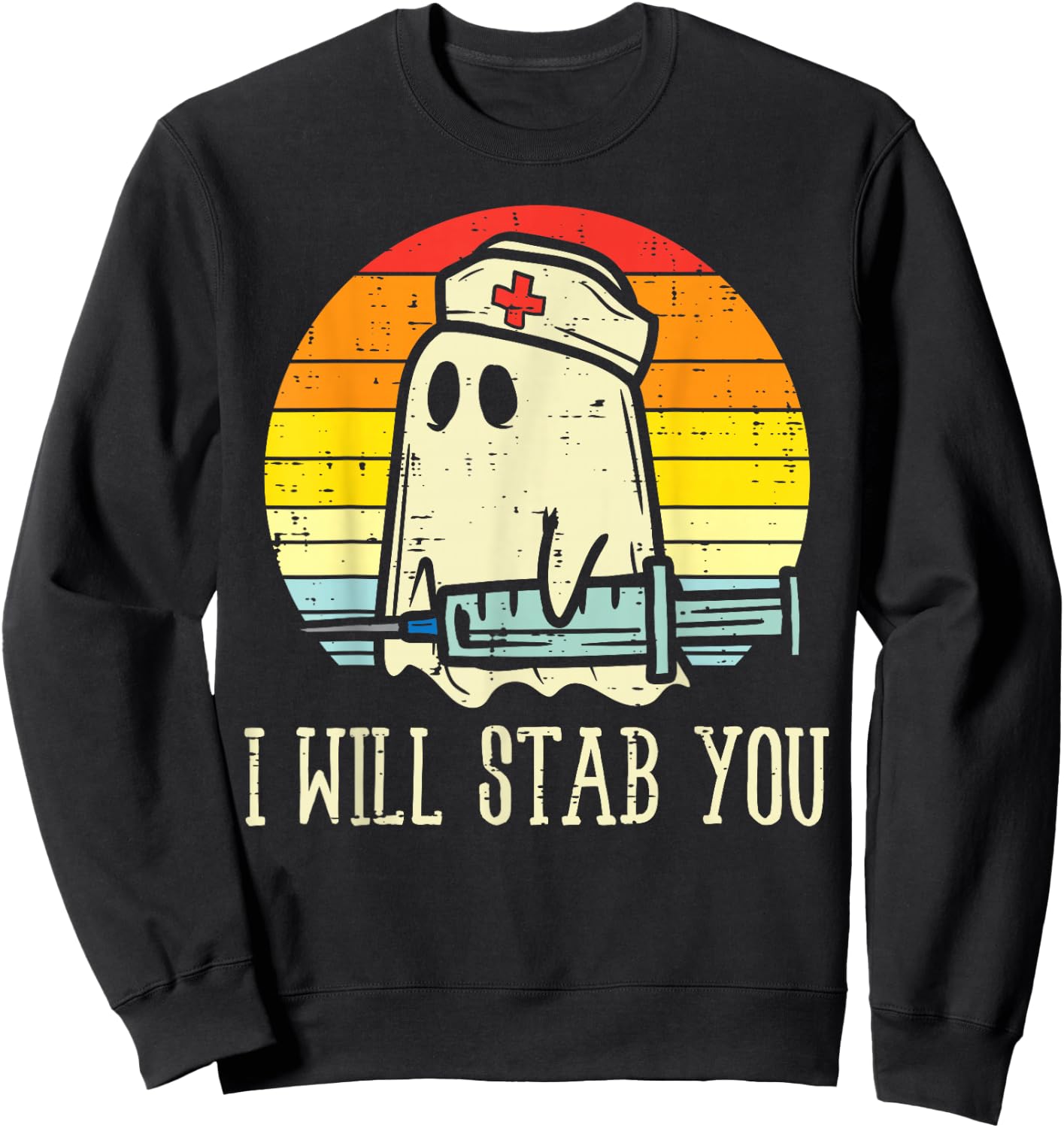 I Will Stab You Ghost Nurse Retro Funny Halloween For Nurses Sweatshirt - Sweatshirt | Black