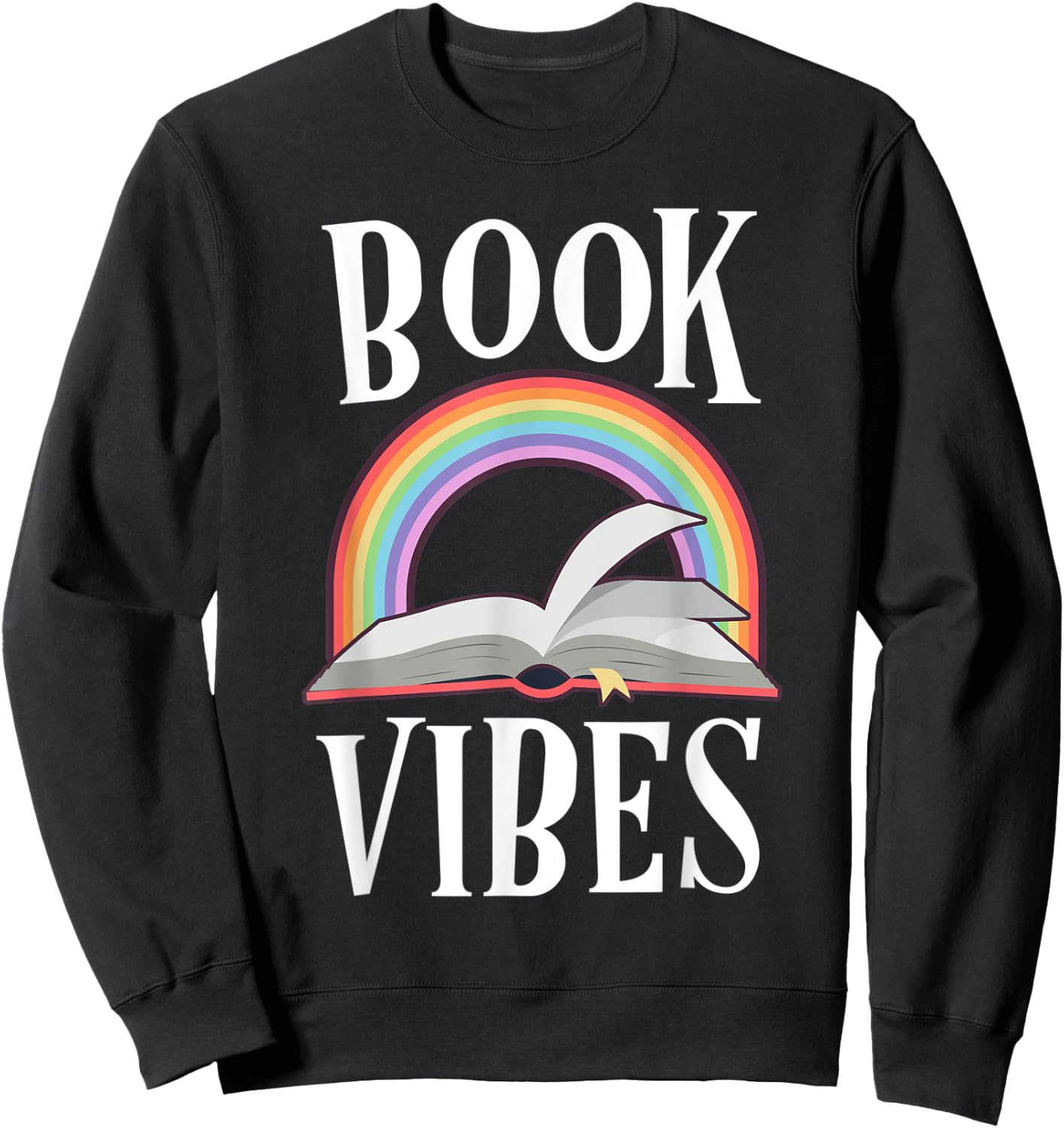 Book Vibes Librarian Gift Rainbow Teacher Reading Nerd Read Women Kids Sweatshirt - Sweatshirt | Black