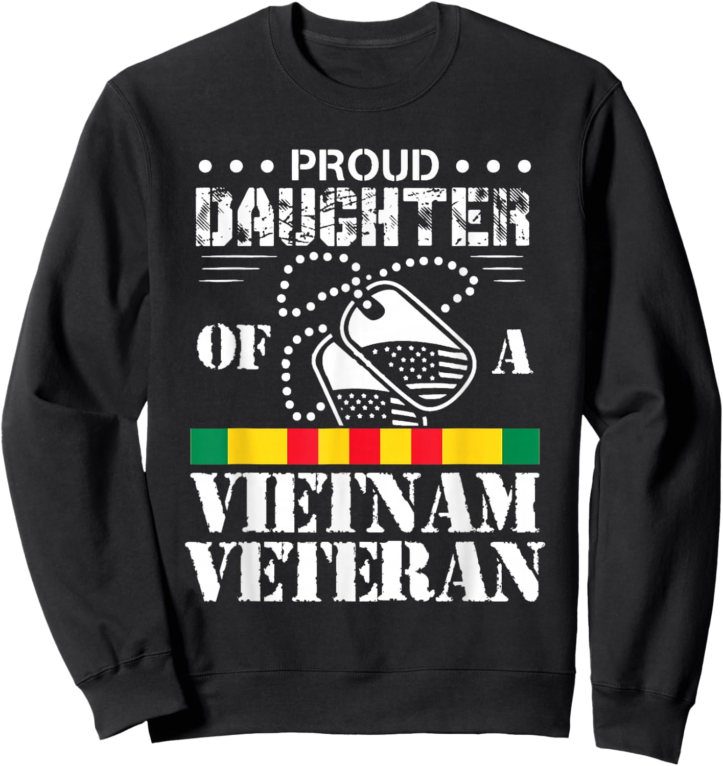 Proud Daughter of A Vietnam Veteran Small Sweatshirt - Sweatshirt | Black