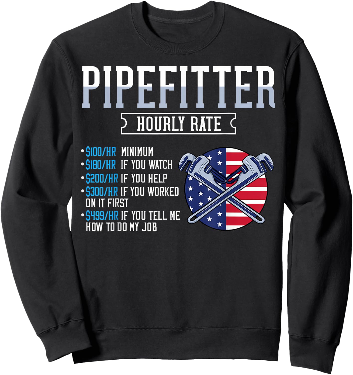 Pipefitter Hourly Rate Gift Plumber USA American Flag Sweatshirt - Sweatshirt | Black