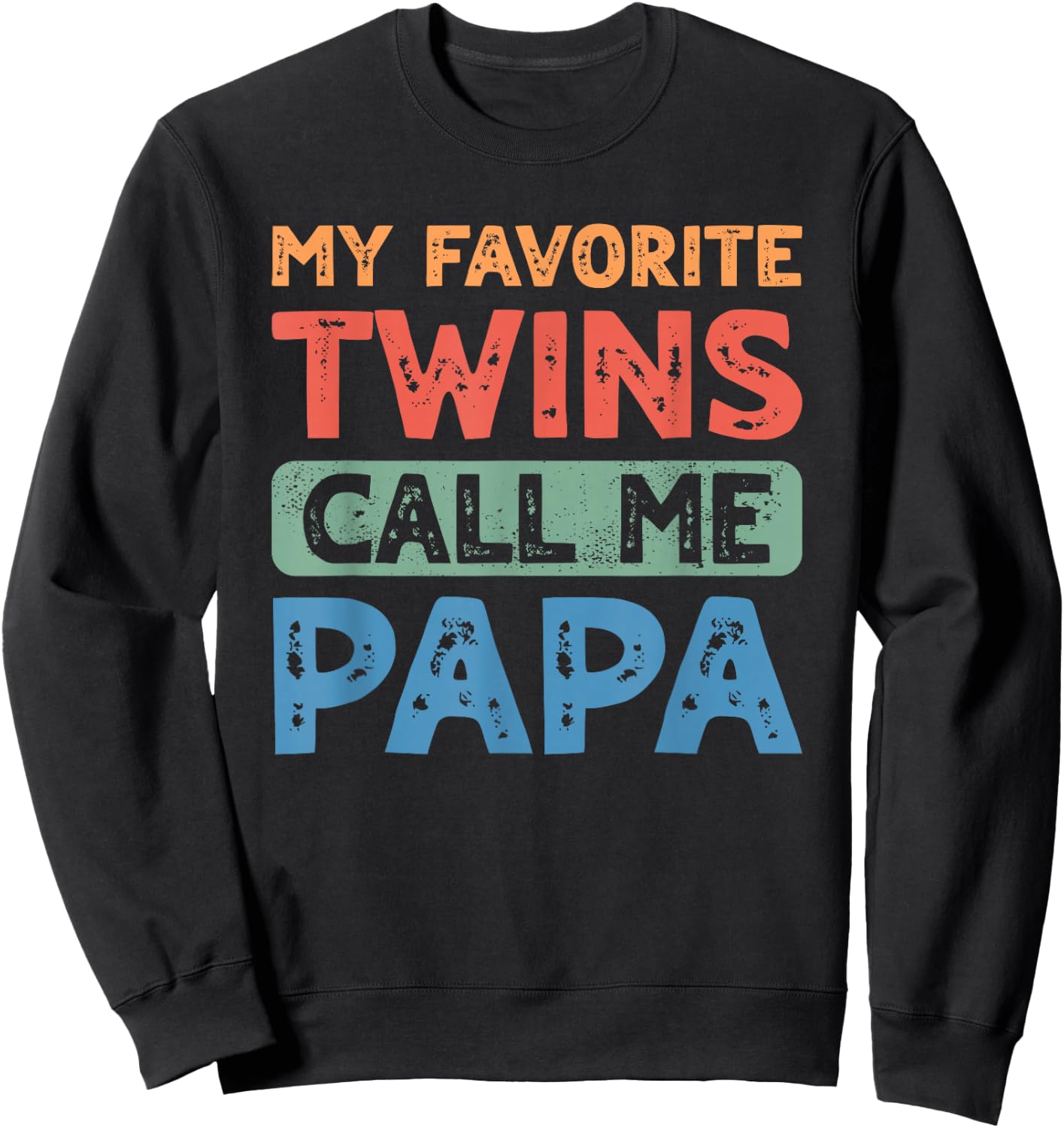 My Favorite Twins Call Me Papa Men Twin Fathers Day Sweatshirt - Sweatshirt | Black