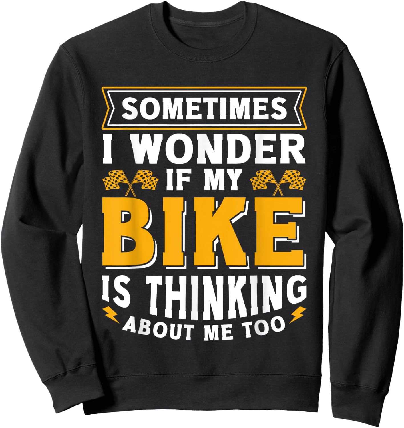 Biker Outfit Funny Motorcycle Quotes Accessories Sweatshirt - Sweatshirt | Black