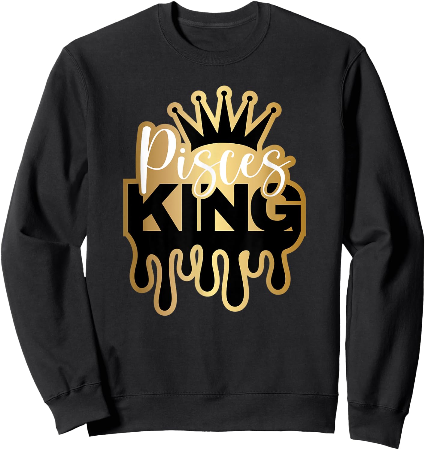Dripping Pisces King Zodiac Sweatshirt - Sweatshirt | Black