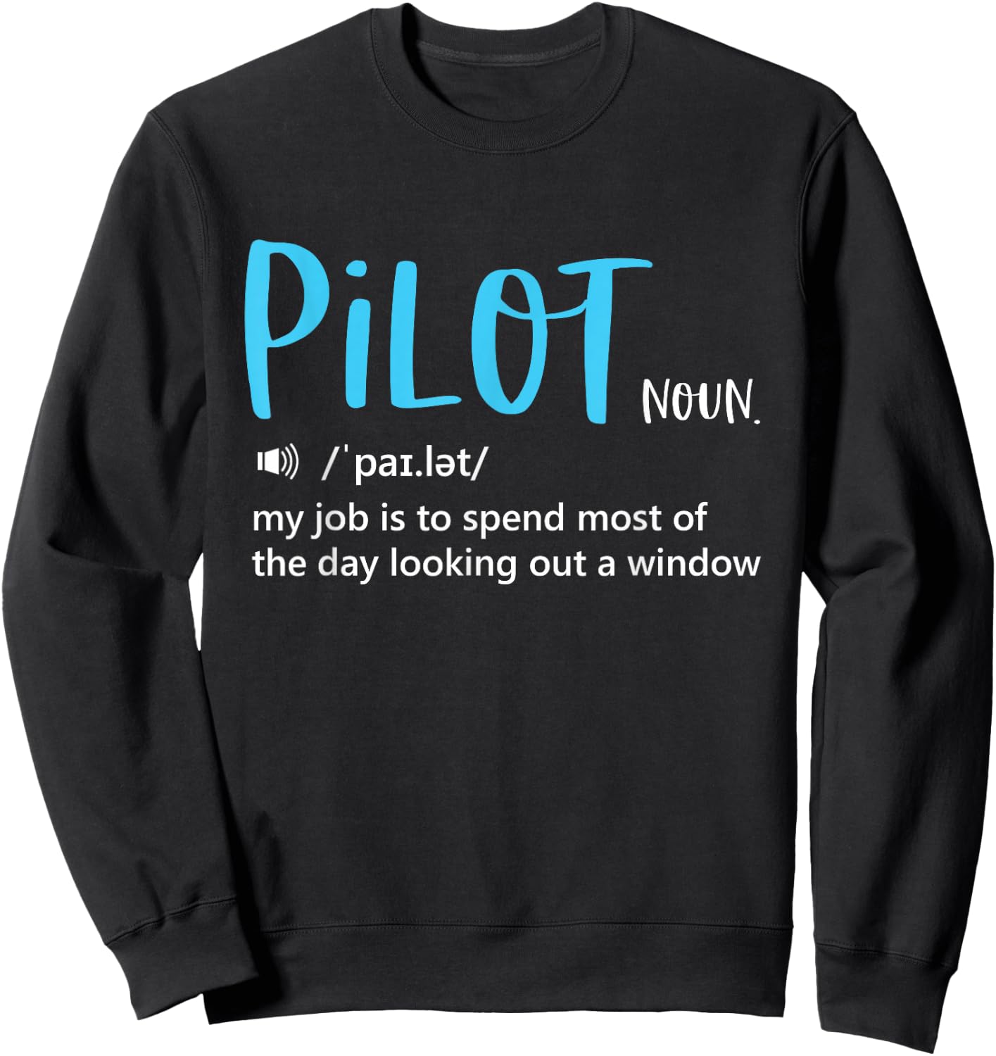 Pilot Definition | Fly Airplane Sweatshirt - Sweatshirt | Black