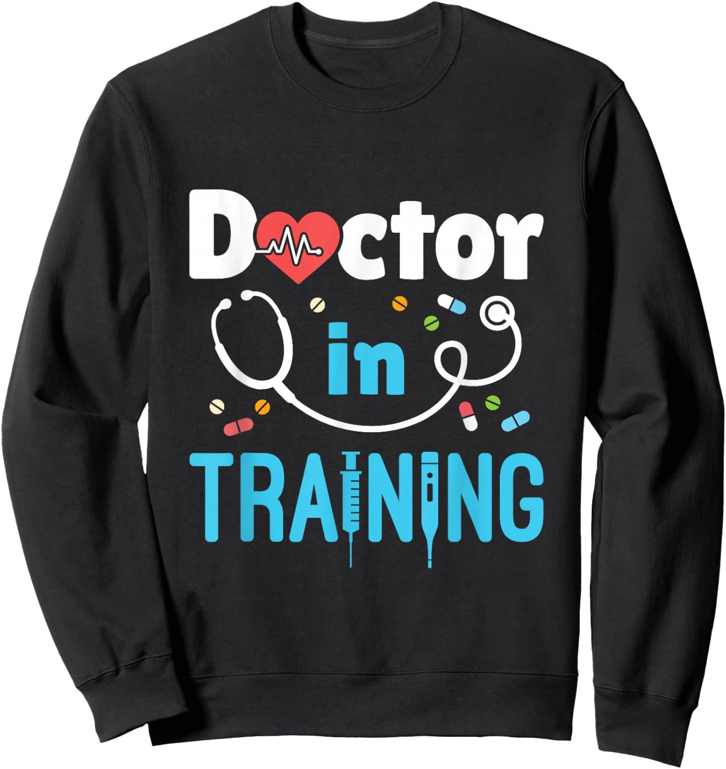 Future Doctor Medical School Medicine Doctor In Training Sweatshirt - Sweatshirt | Black