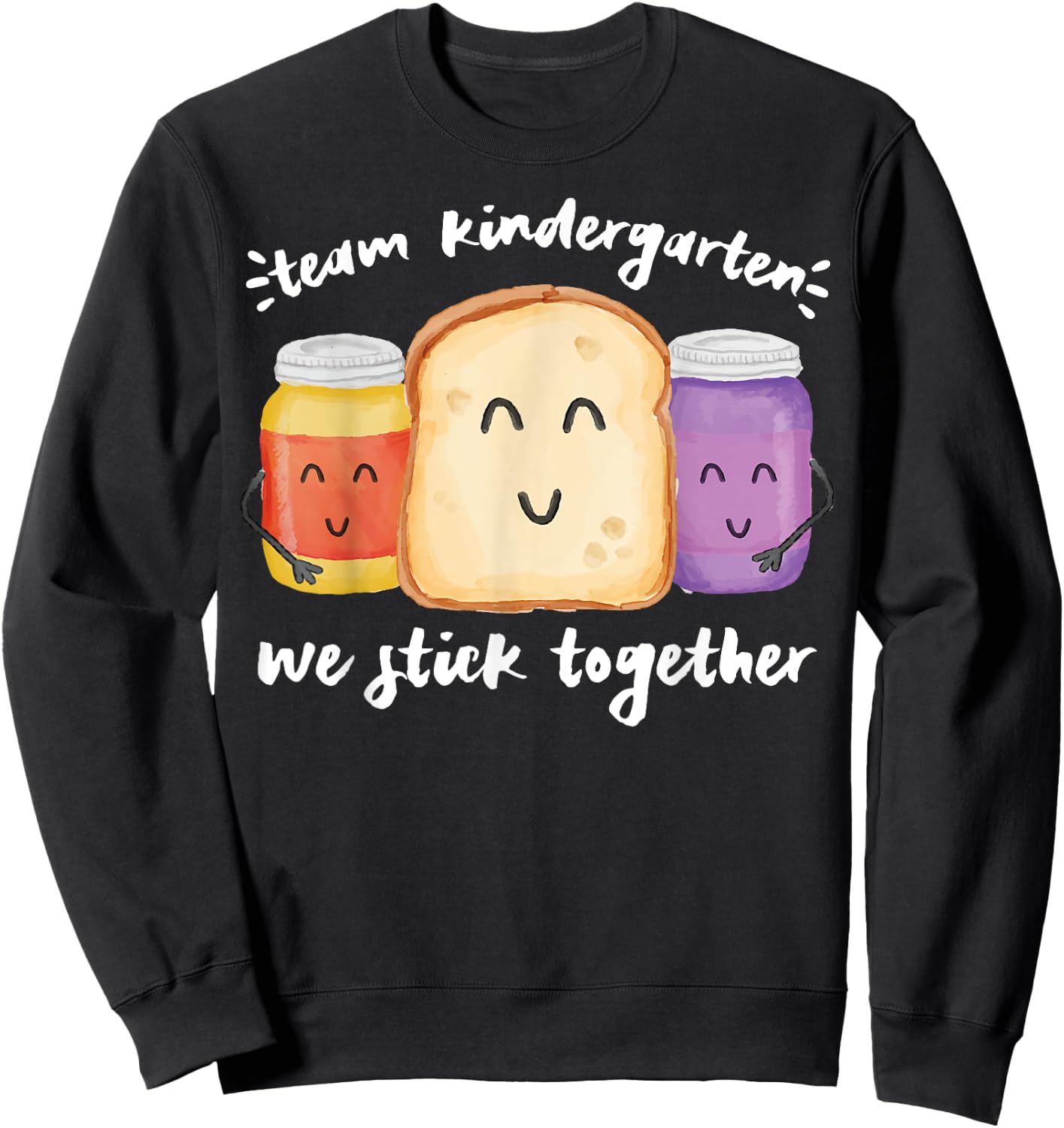 TEAM KINDERGARTEN We Stick Together School Teacher Student Sweatshirt - Sweatshirt | Black
