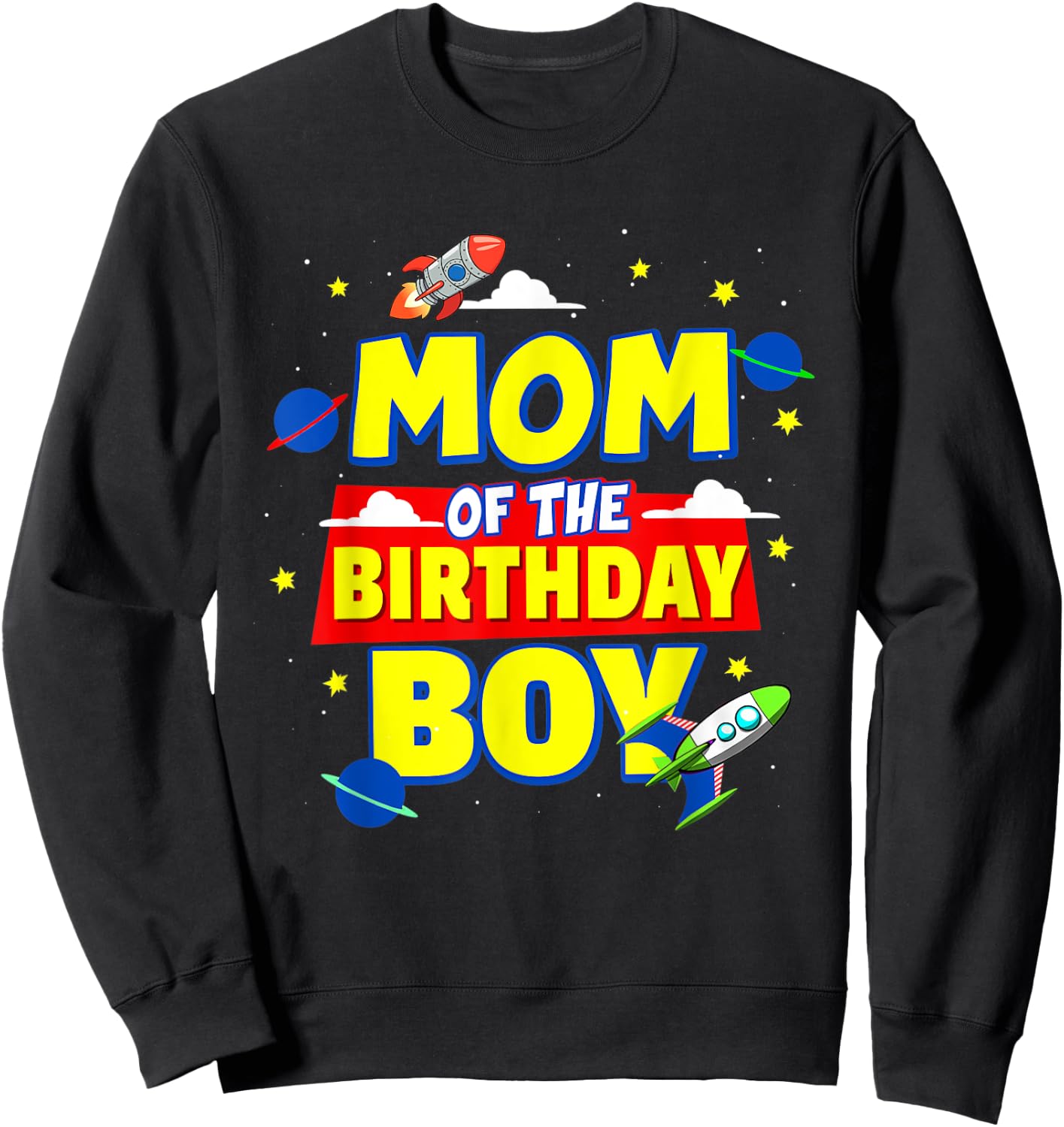 Mom Of The Birthday Astronaut Boy Outer Space Theme Party Sweatshirt - Sweatshirt | Black