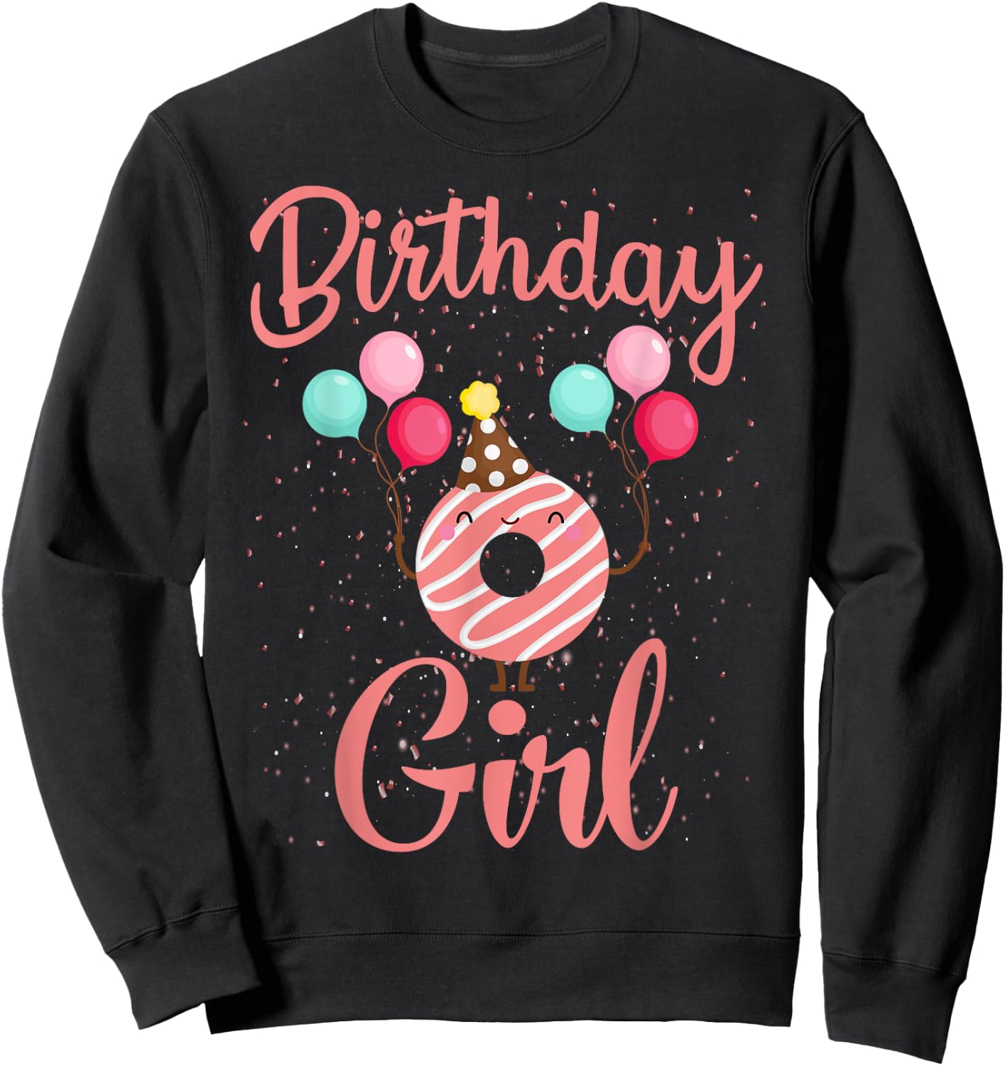 Birthday Girl Donut-Funny Matching Birthday Girl Party Sweatshirt - Sweatshirt | Black