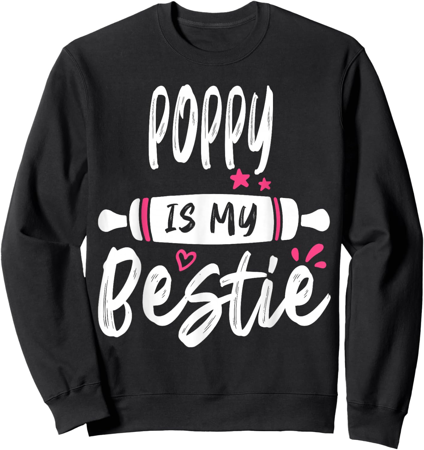 POPPY Is My Bestie My Favorite Family Party Sweatshirt - Sweatshirt | Black